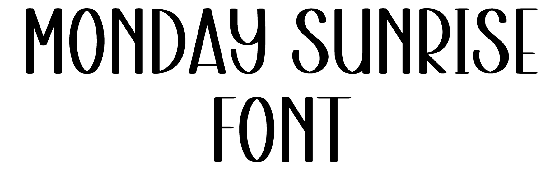 Monday Sunrise Font Download