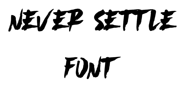 Never Settle Font Download