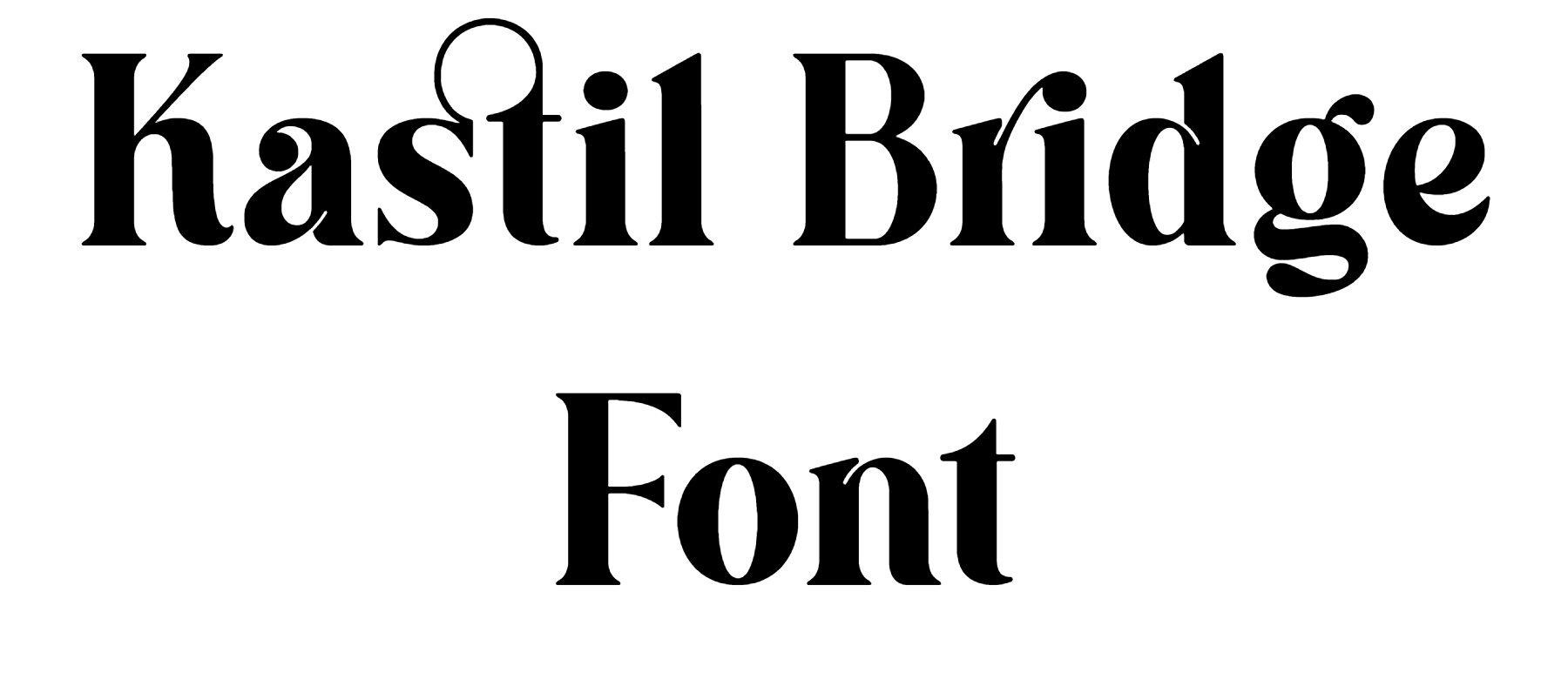 Kastil Bridge Font Download