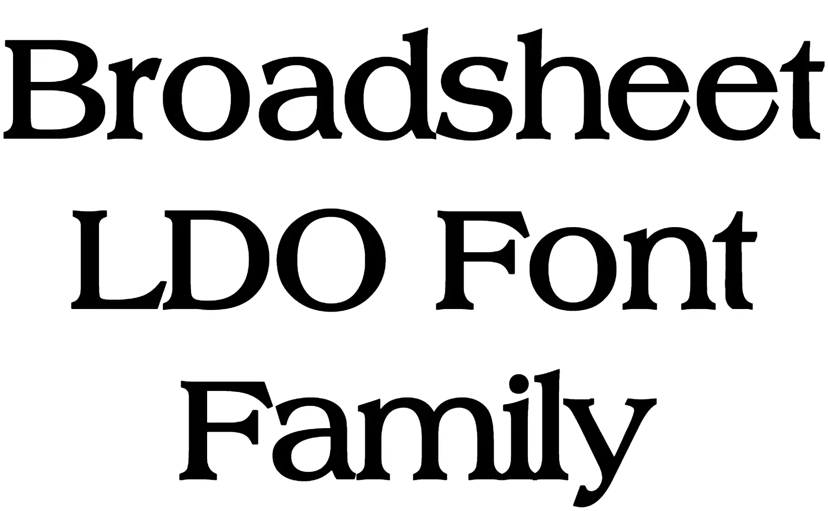 Broadsheet LDO Font Family download