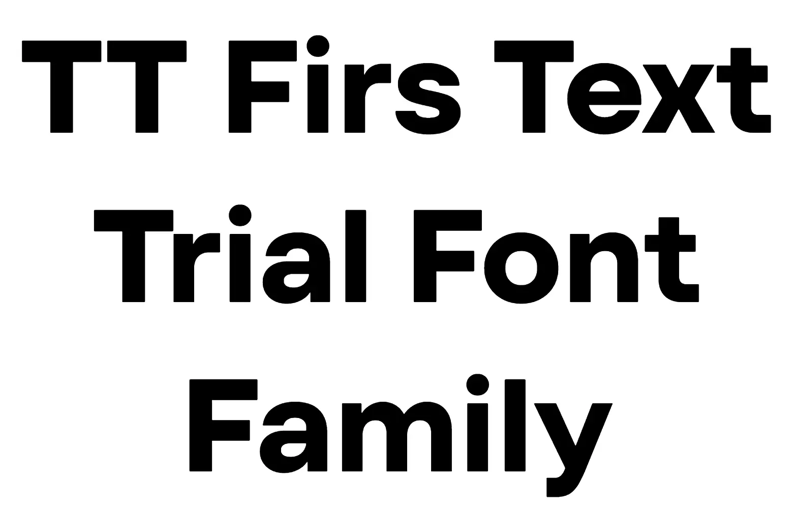 TT Firs Text Trial Font Family download