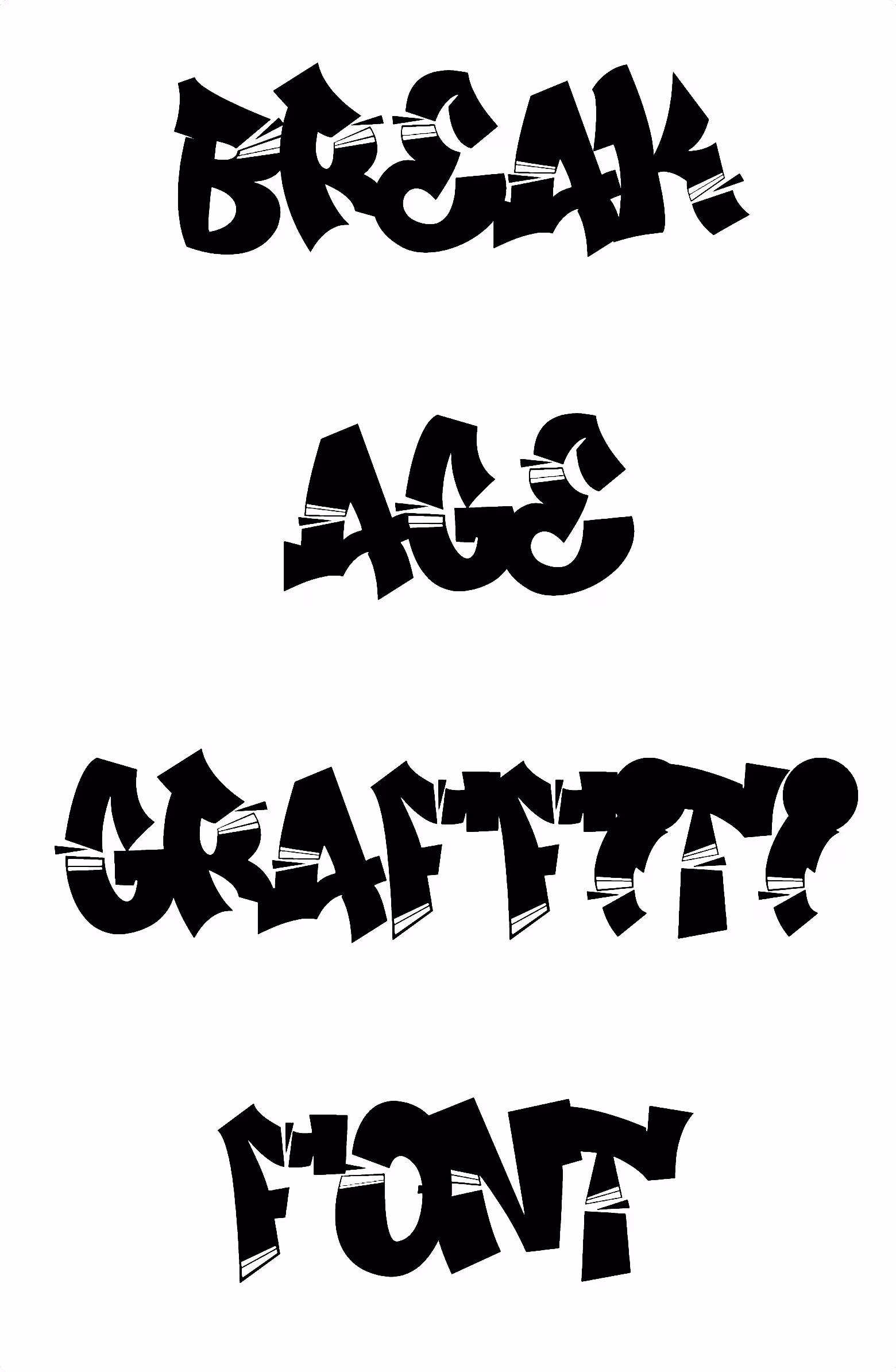 Break Age Graffiti Font