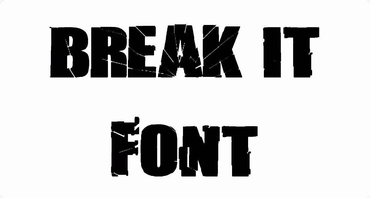 Break It Font