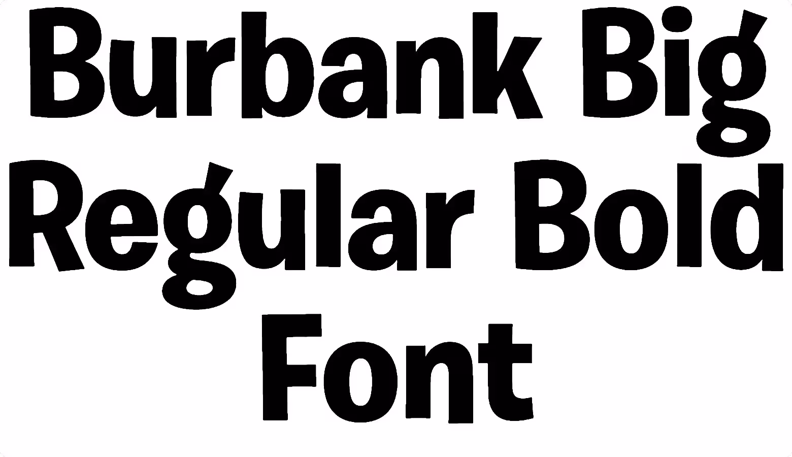 Burbank Big Regular Bold Font download