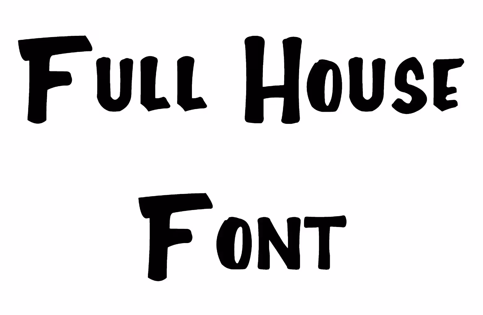 Full House Font