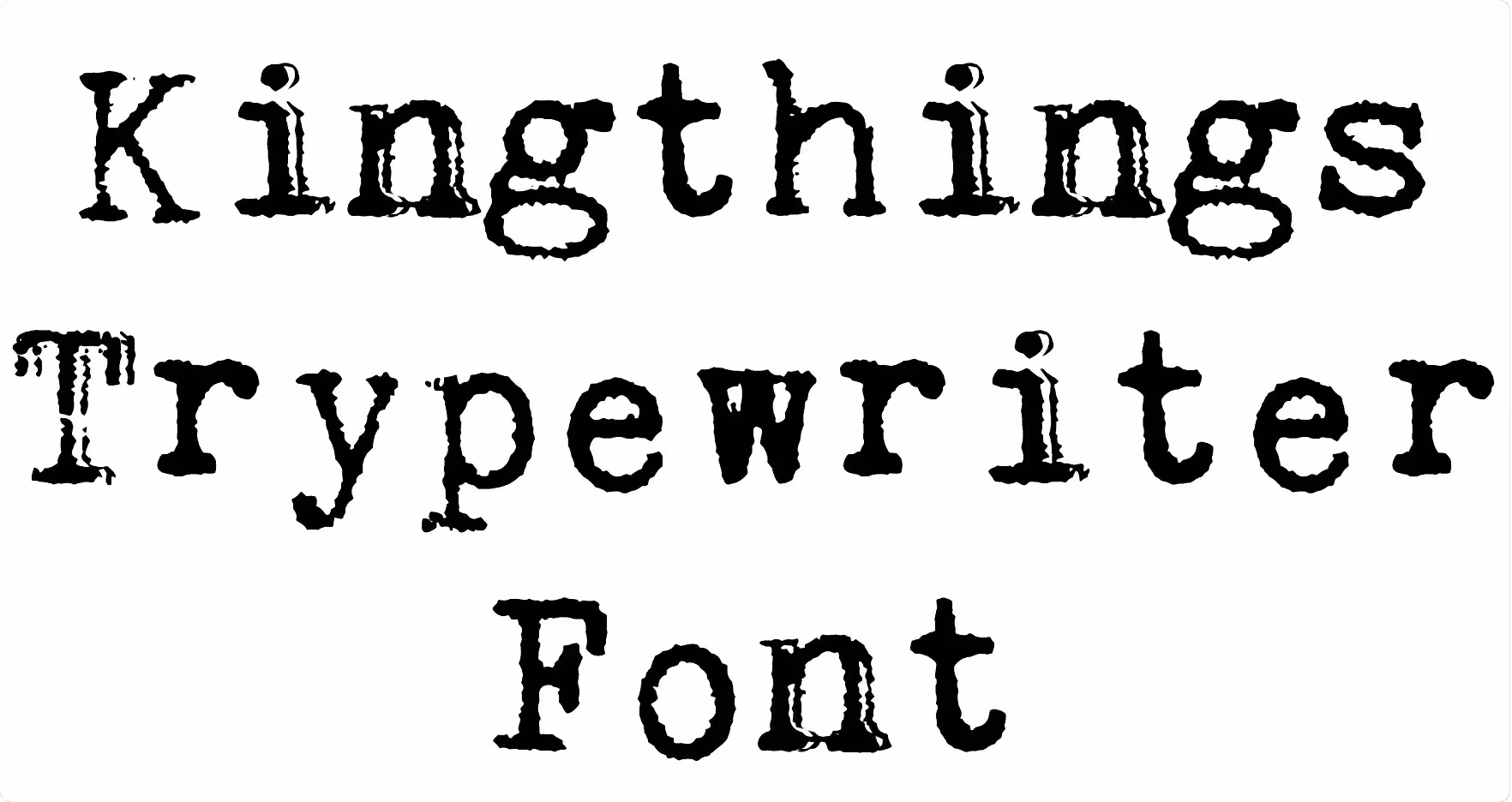 Kingthings Trypewriter Font