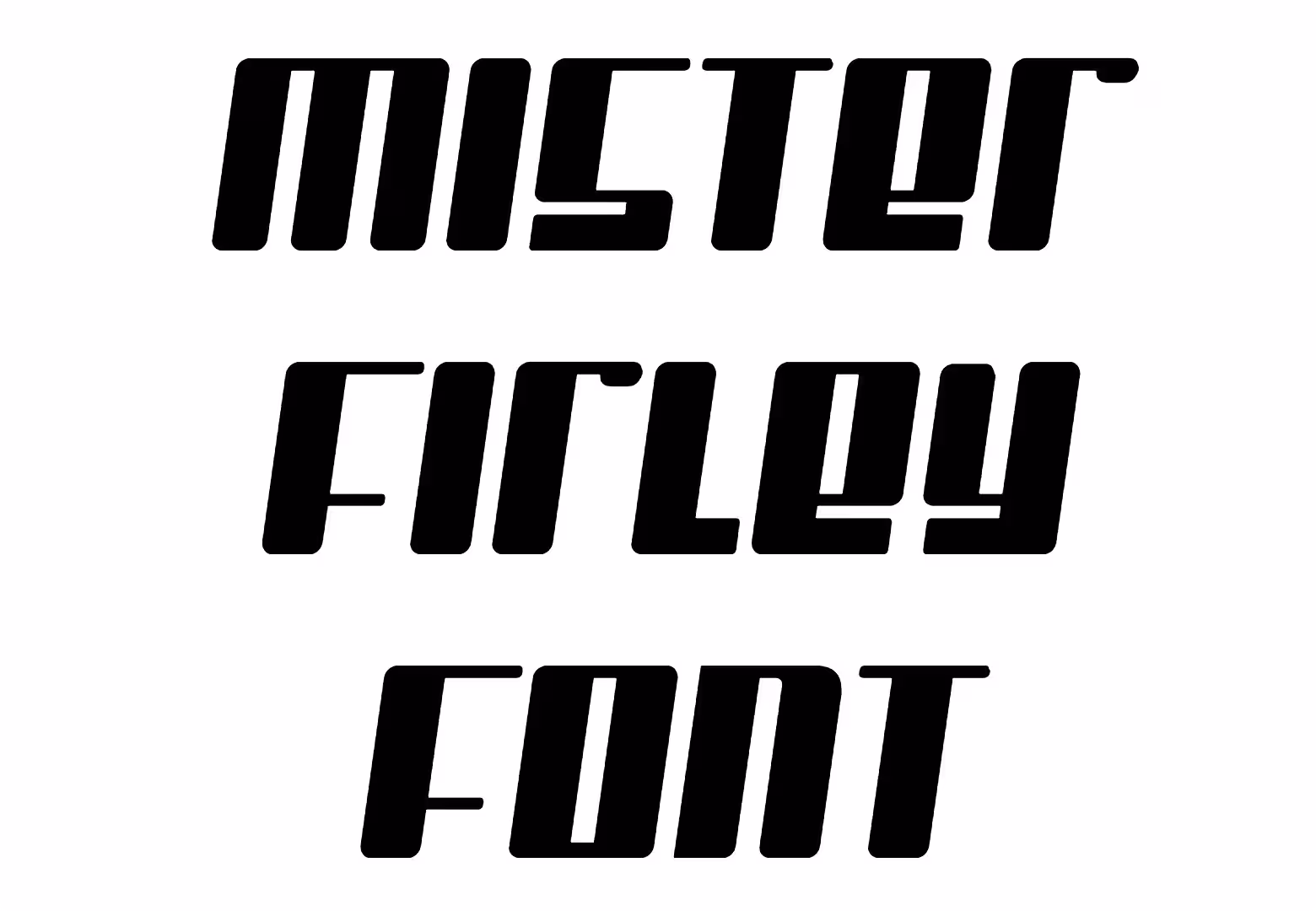 Mister Firley Font