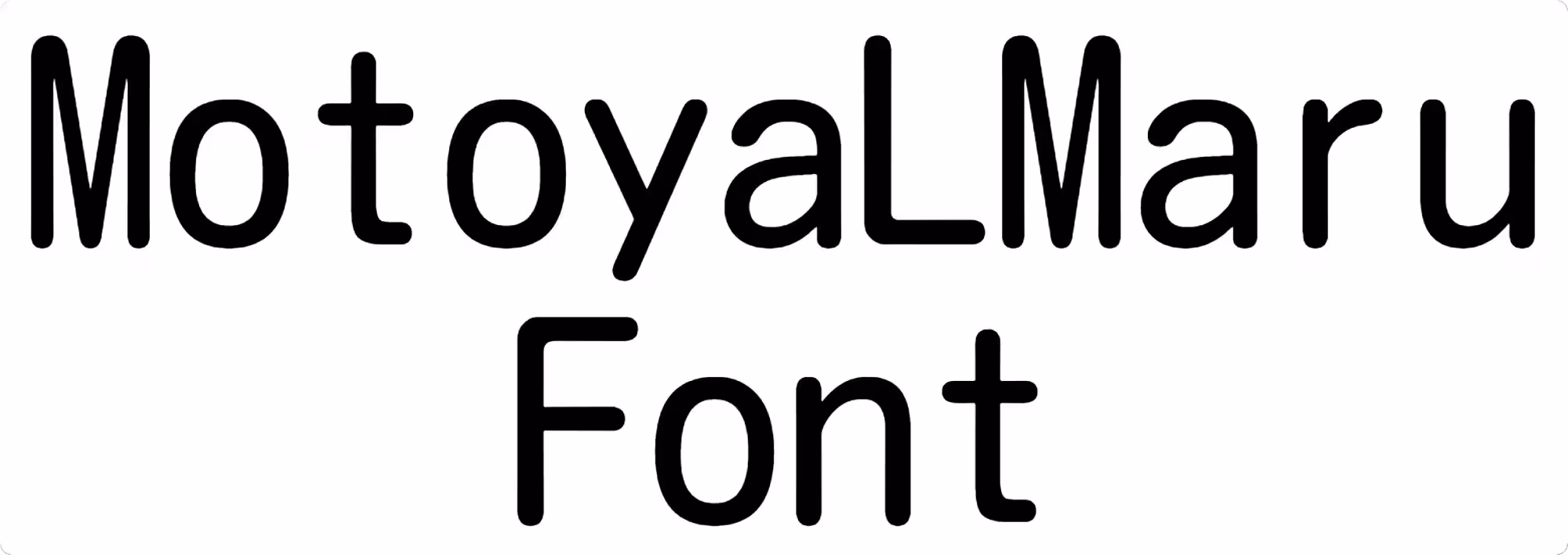 MotoyaLMaru Font