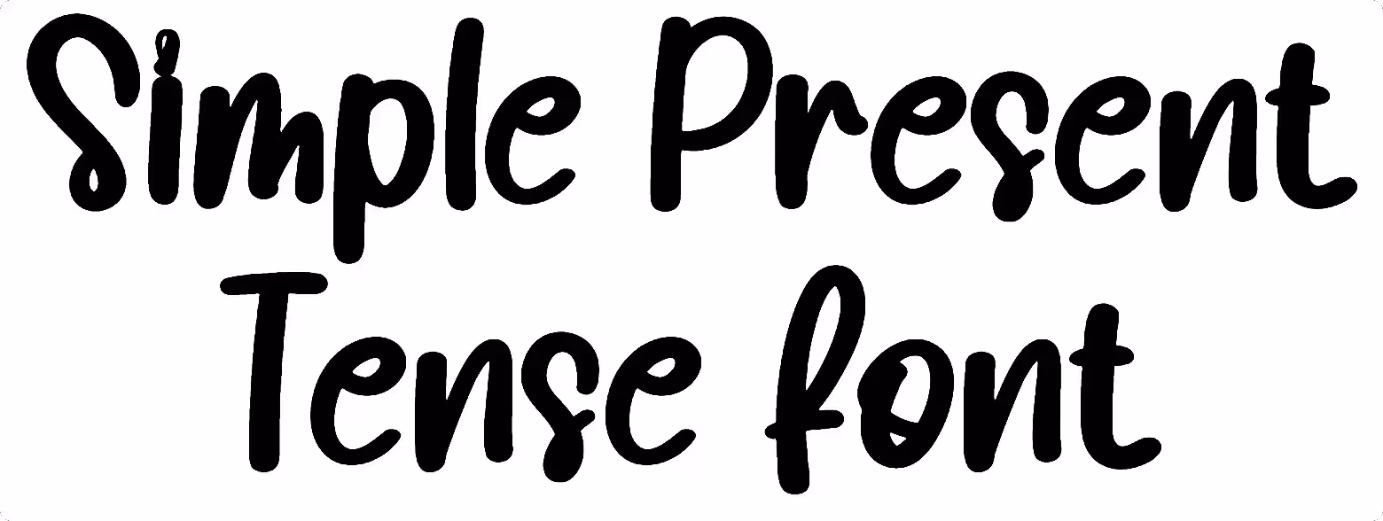 Simple Present Tense Font