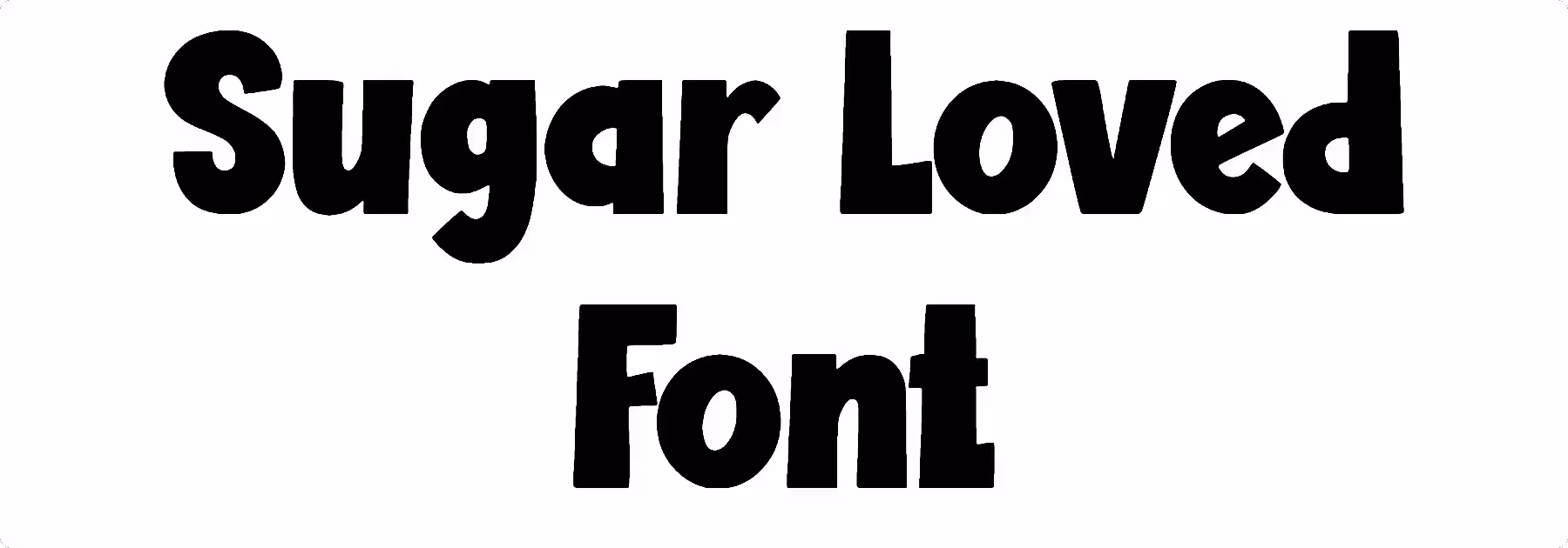 Sugar Loved Font