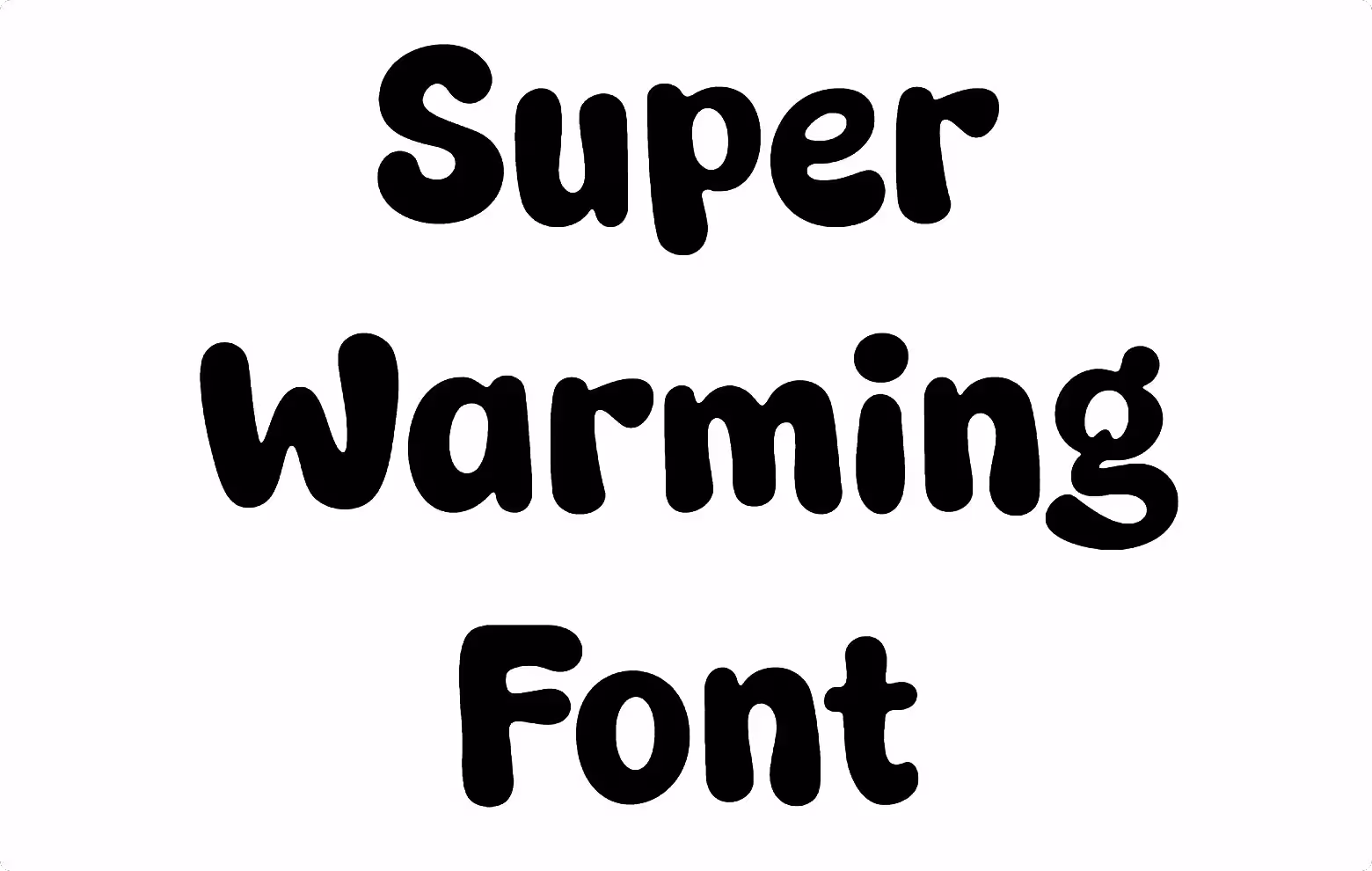 Super Warming Font