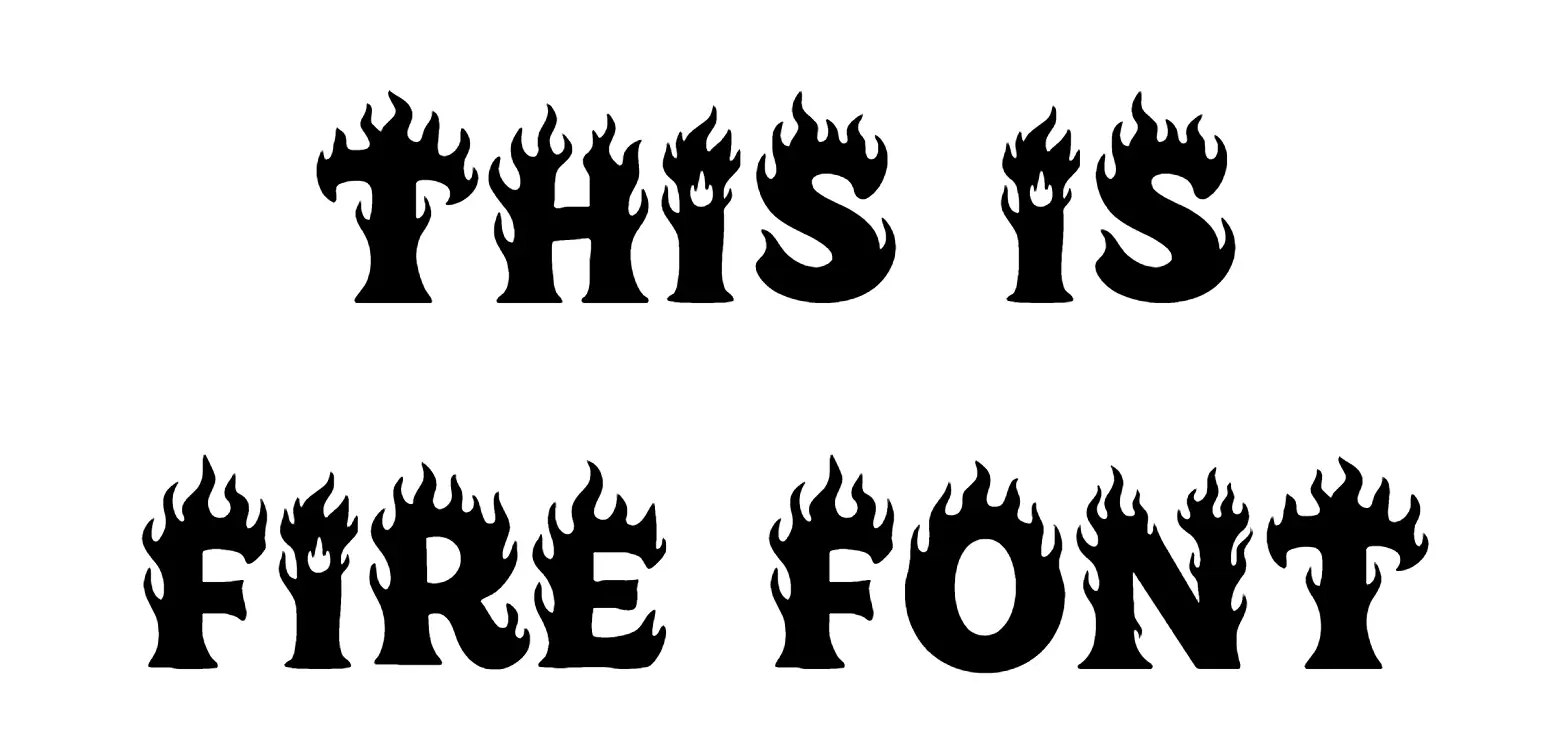 This is Fire Font