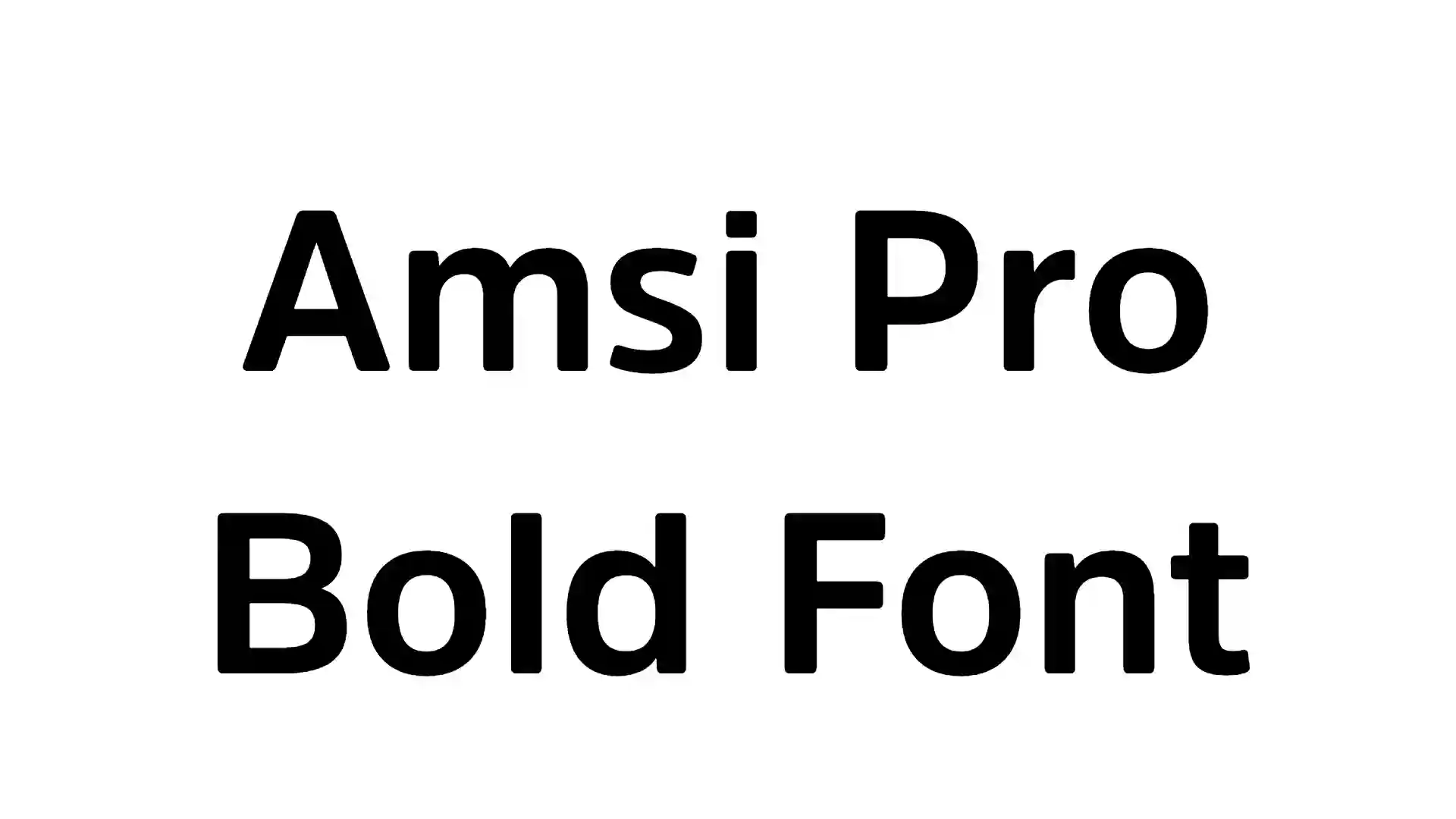 Amsi Pro Bold Font