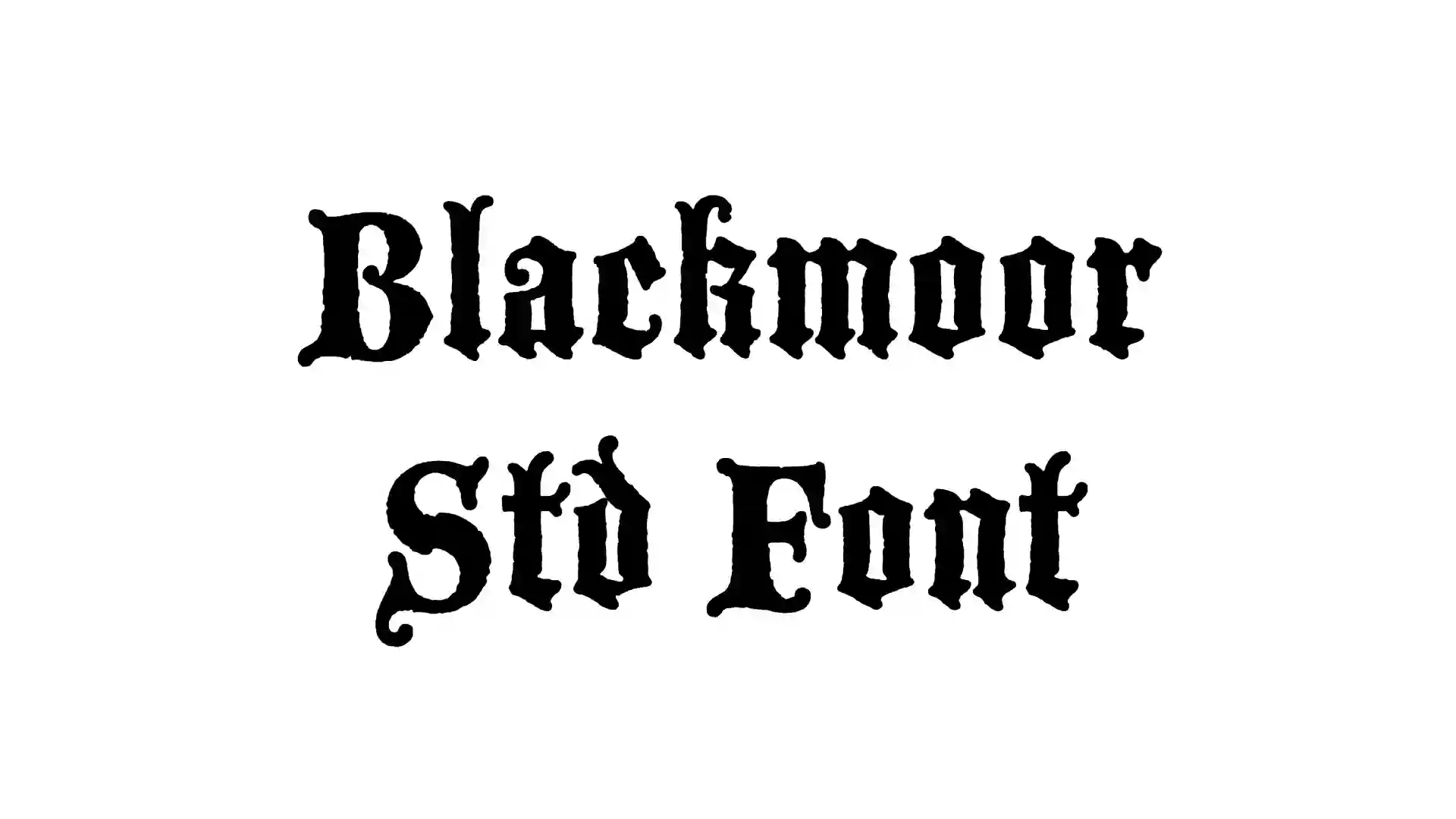 Blackmoor Std Font