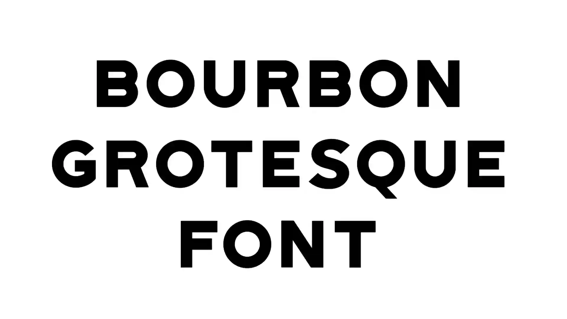 Bourbon Grotesque Font