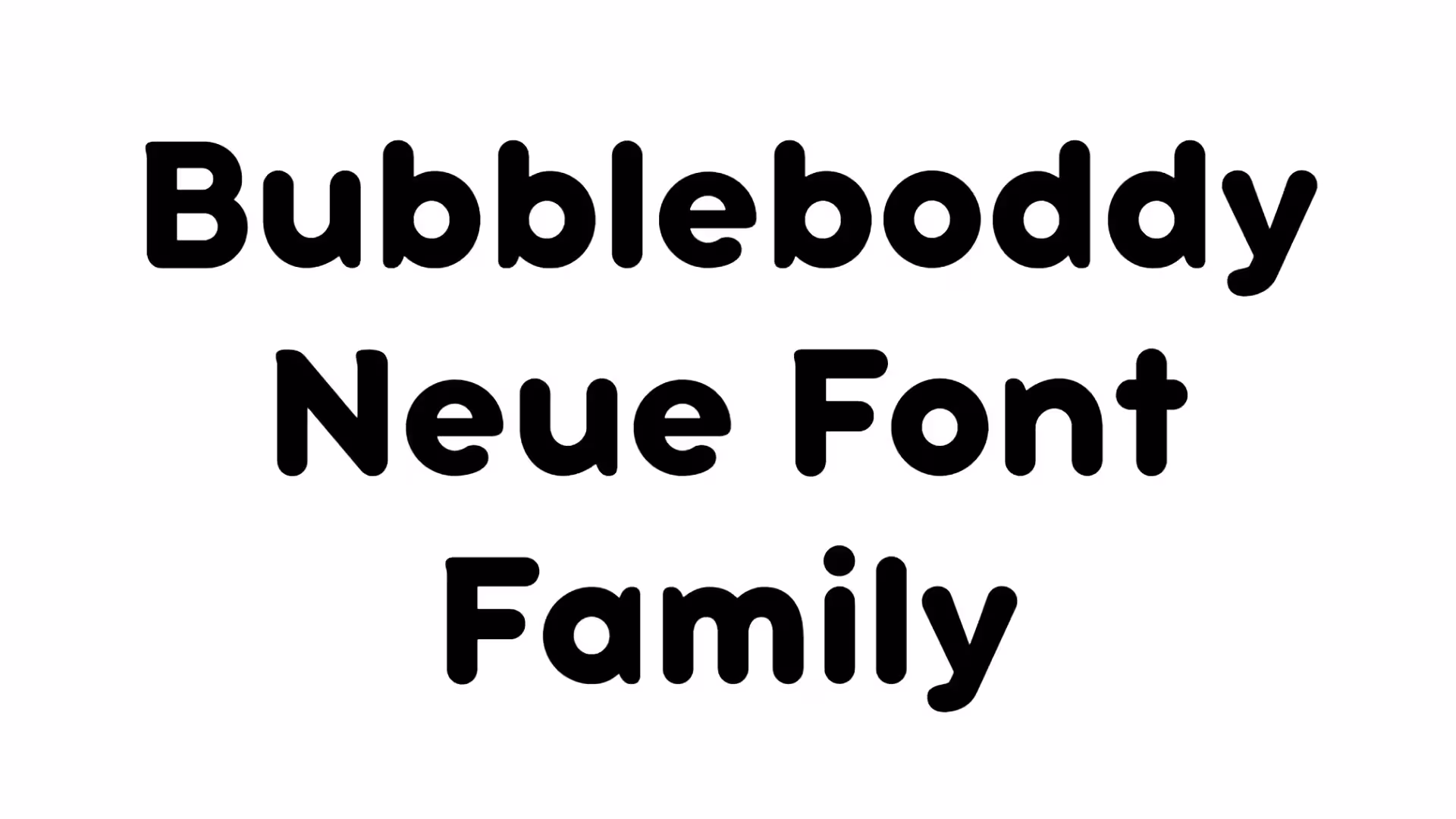 Bubbleboddy Neue Font Family
