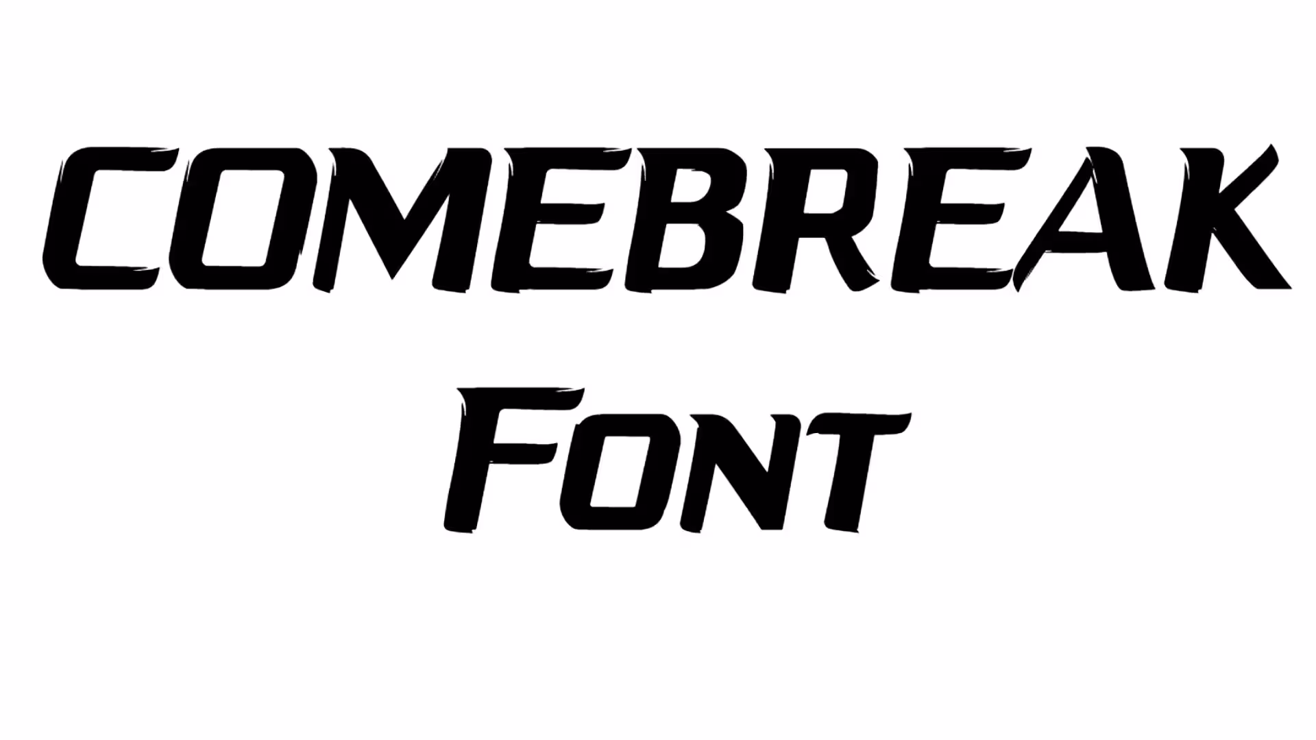 COMEBREAK Font