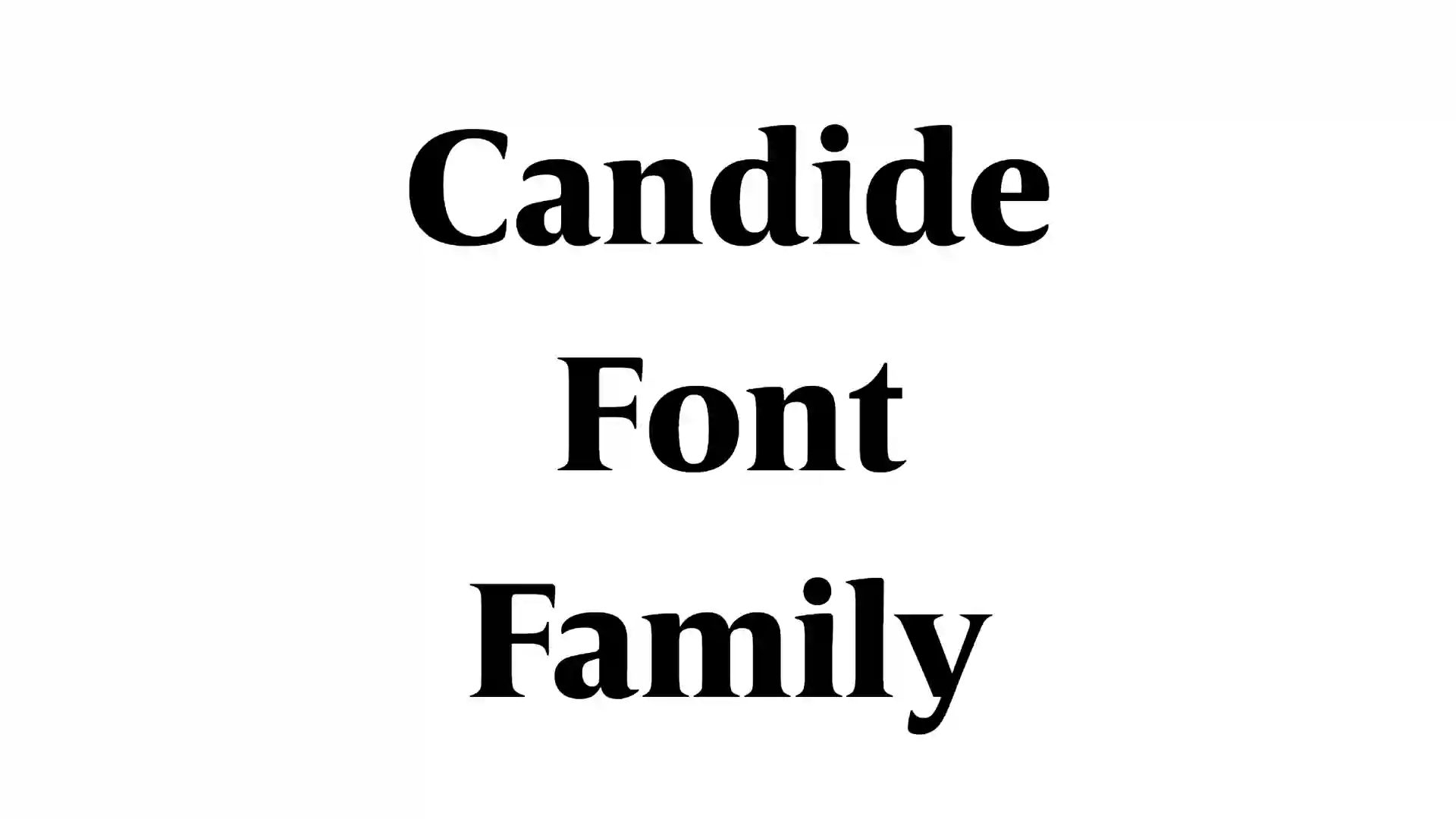 Candide Font Family