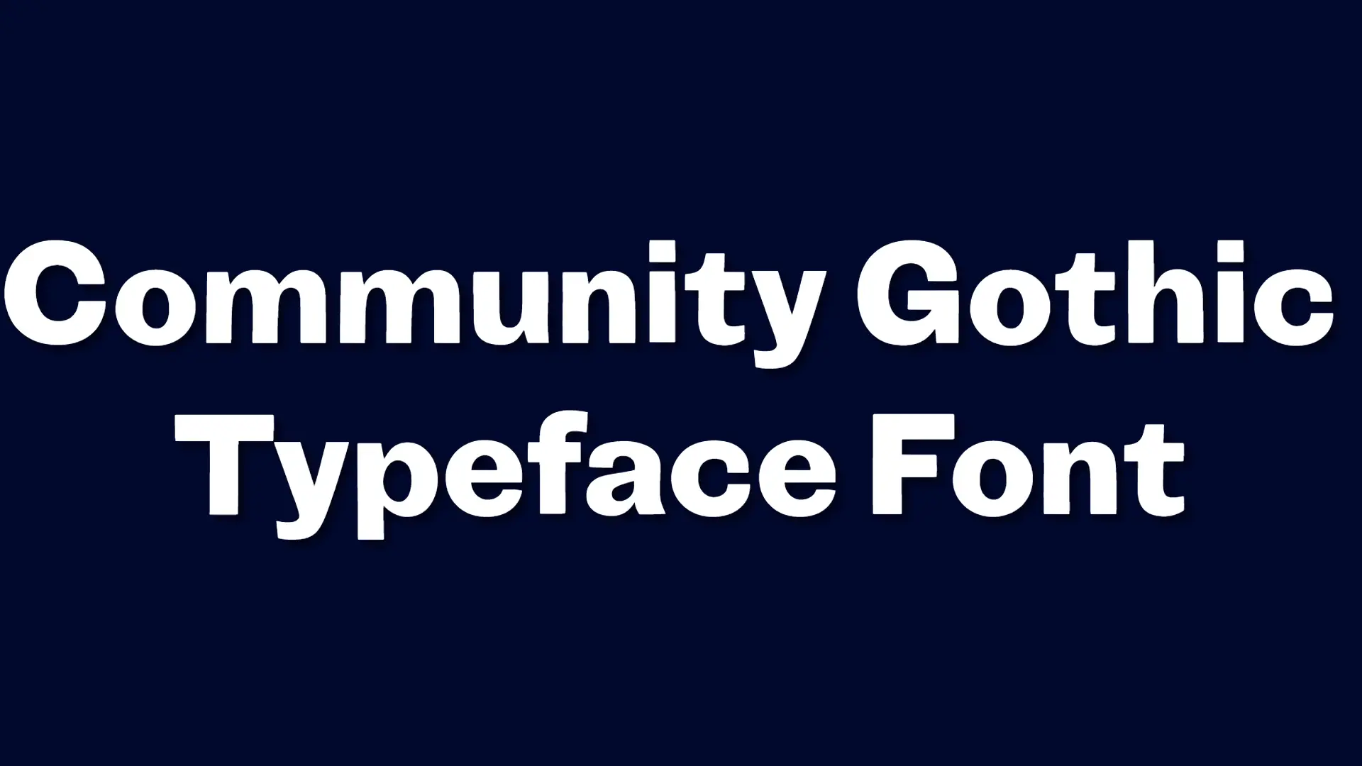 Community Gothic Font