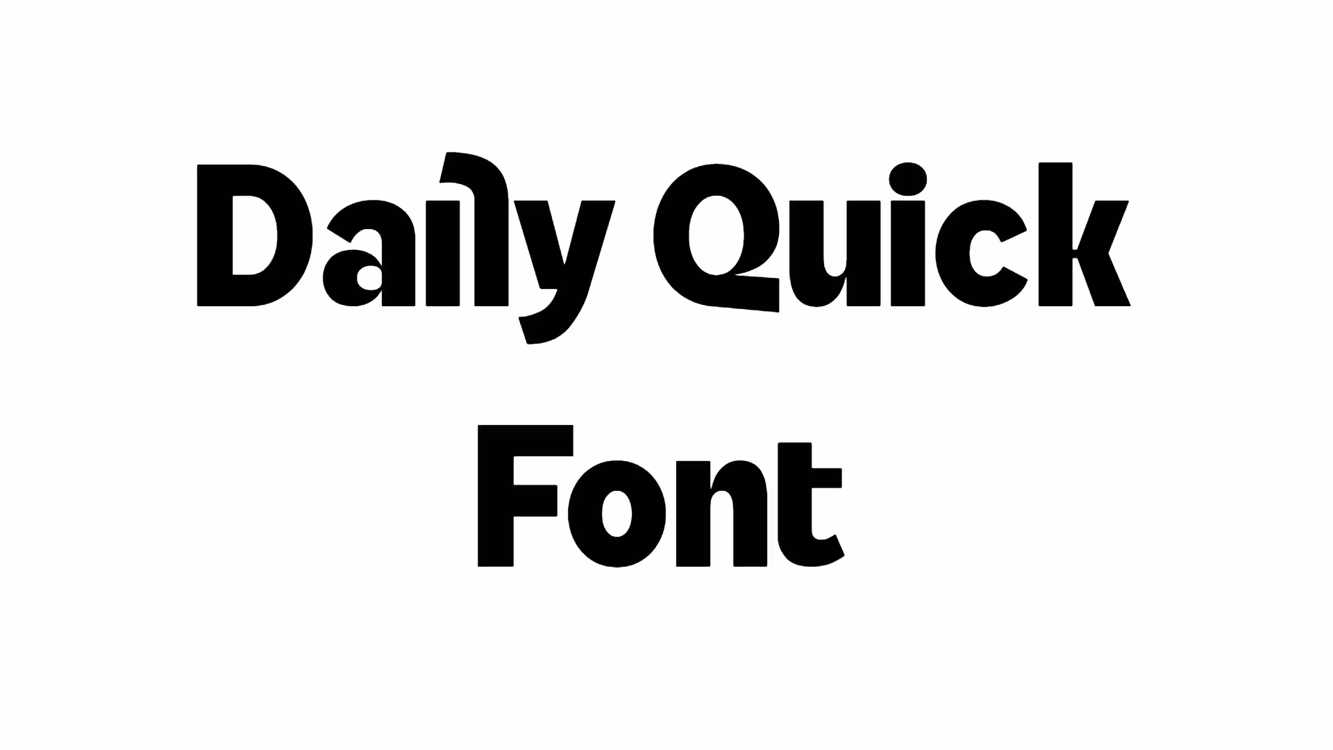 Daily Quick Font