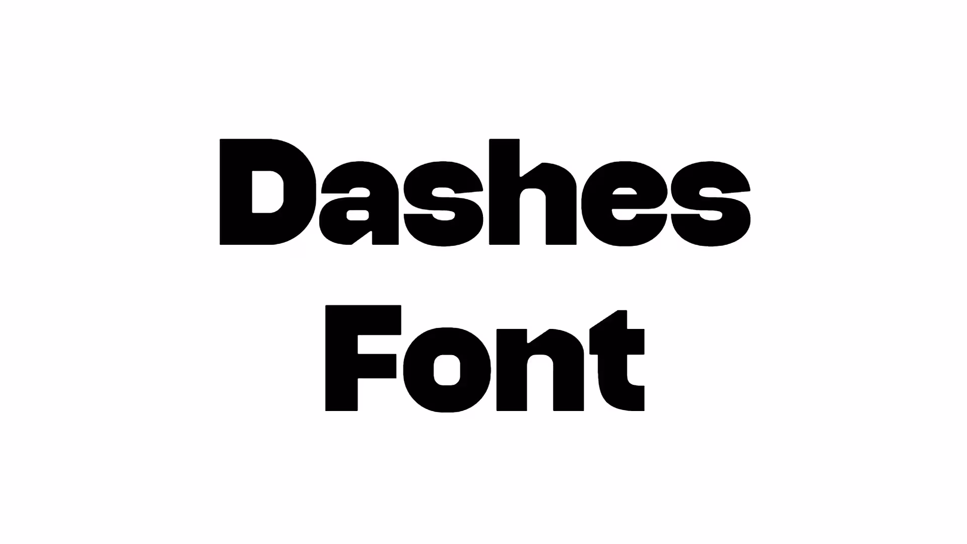 Dashes Font