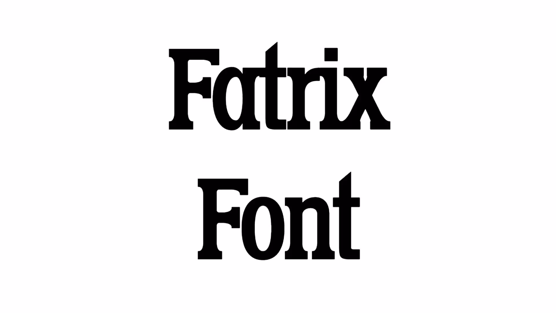 Fatrix Font