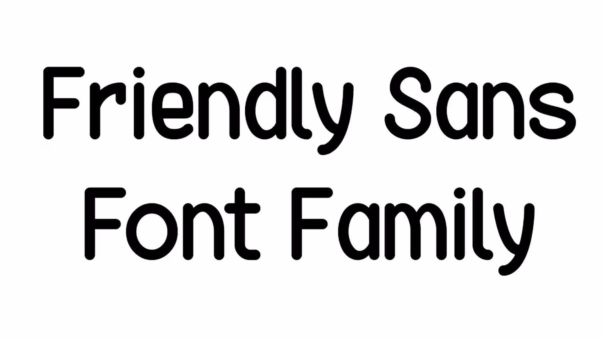 Friendly Sans Font Family