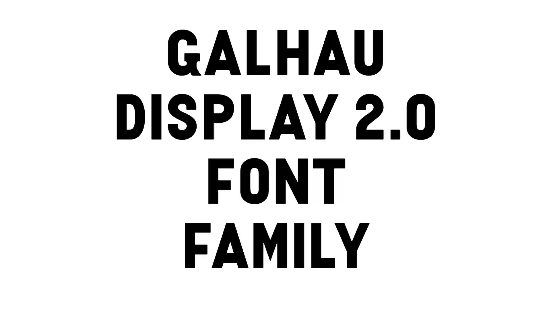 Galhau Display 2.0 Font Family