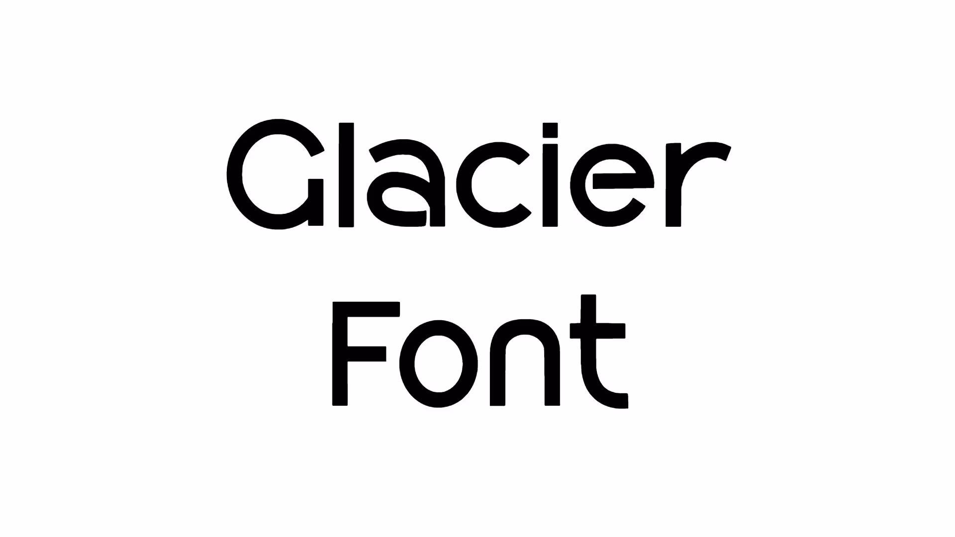Glacier Font