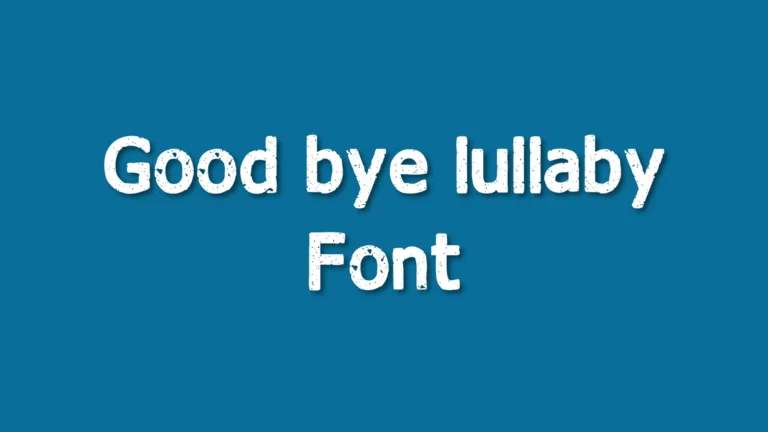 Good bye lullaby Font