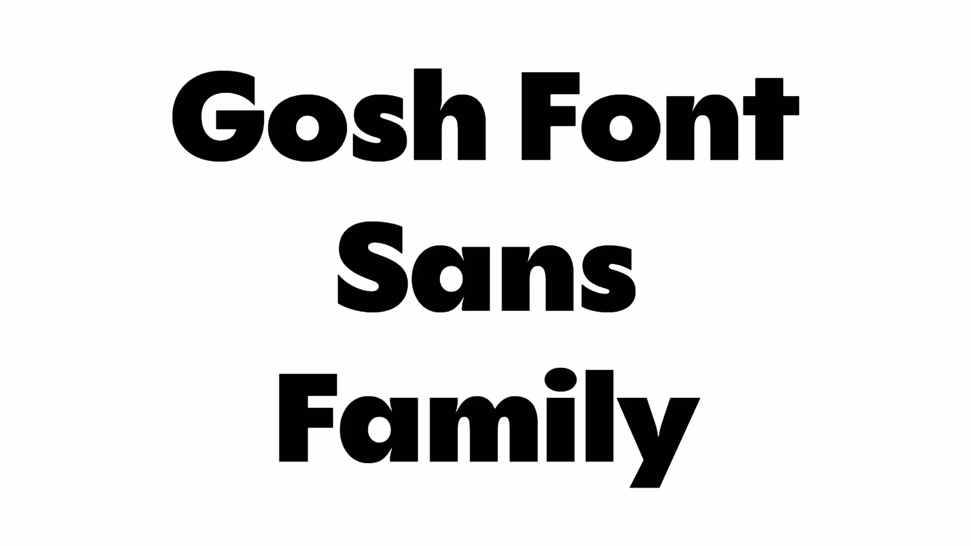 Gosh Font Sans Family