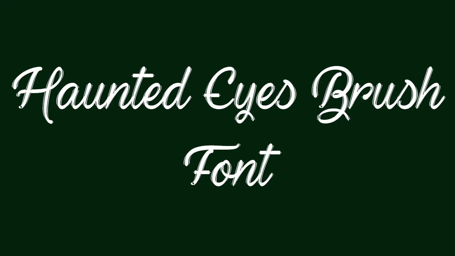 Haunted Eyes Brush Font