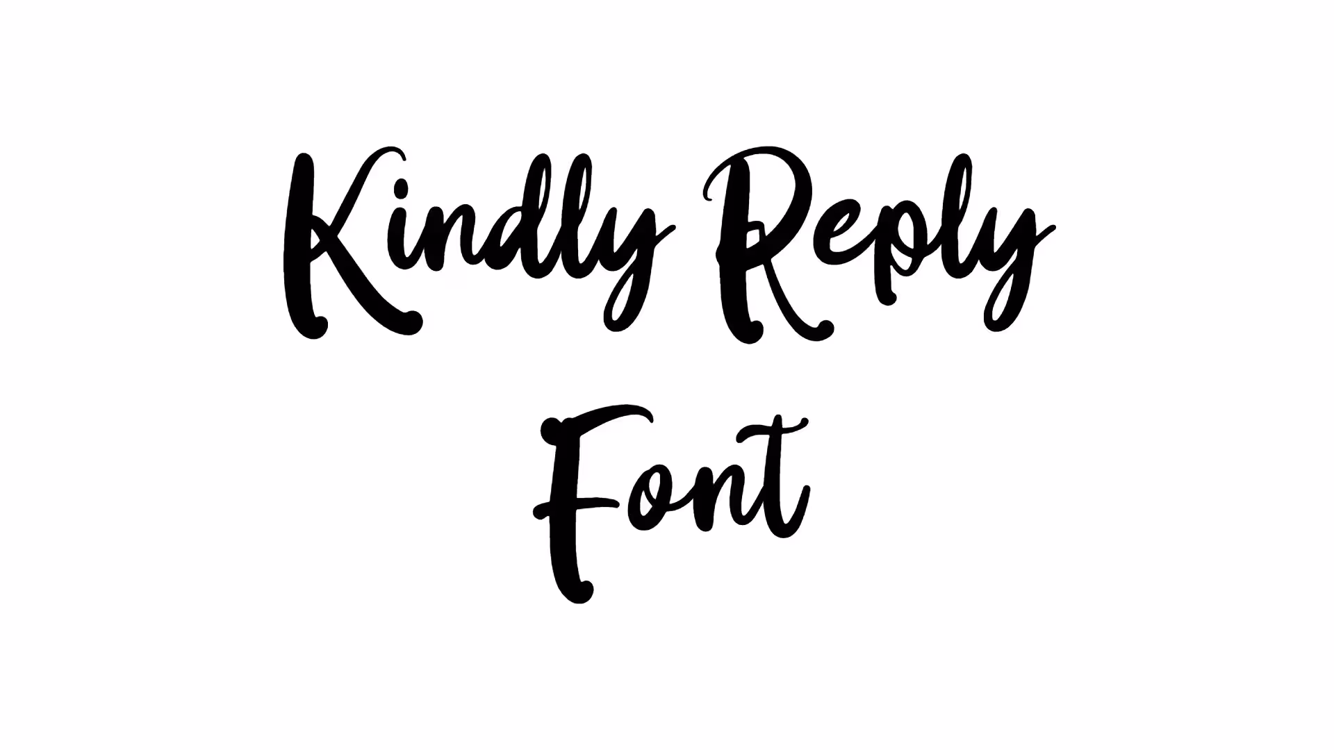 Kindly Reply Font