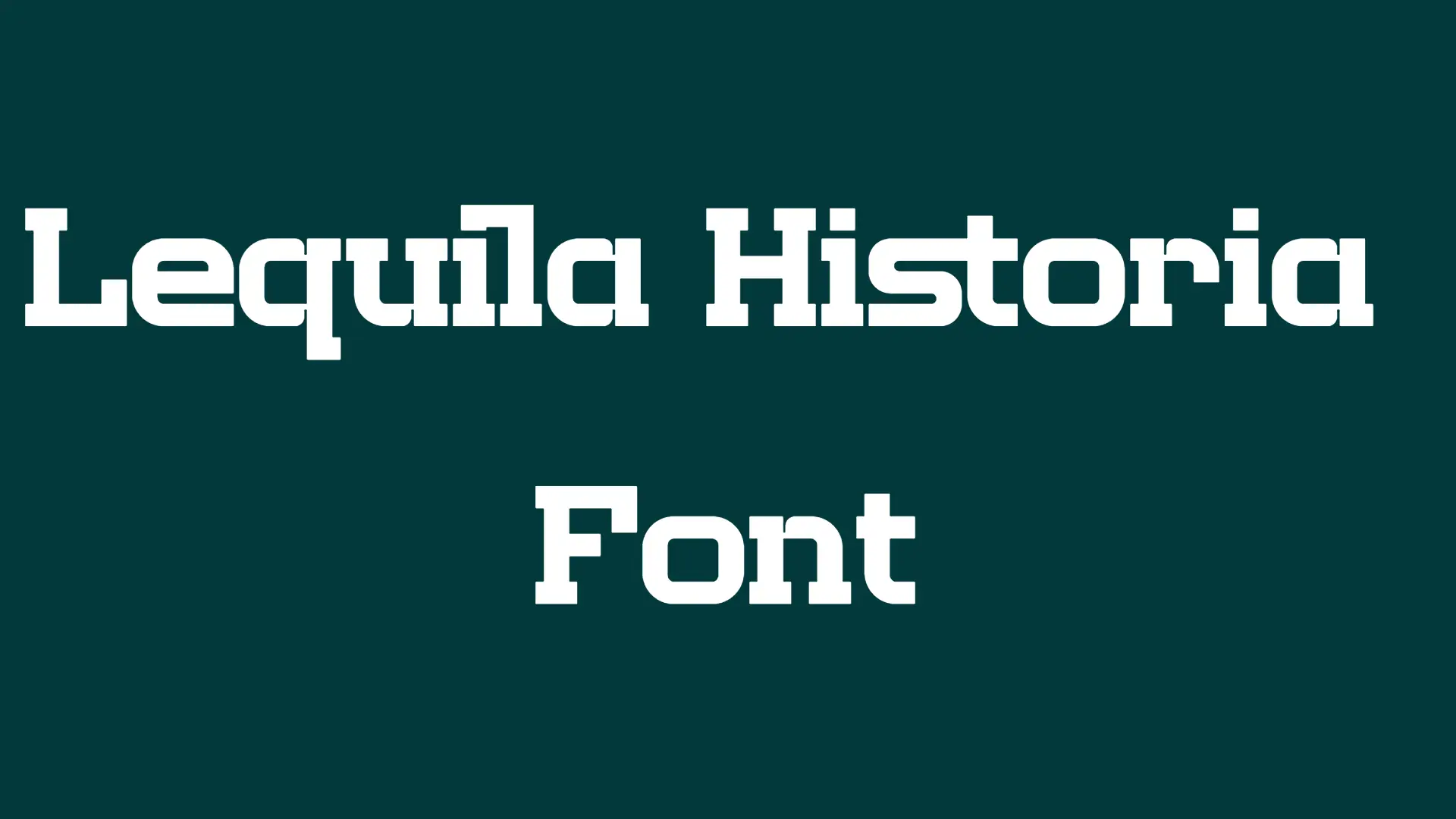 Lequila Historia Font