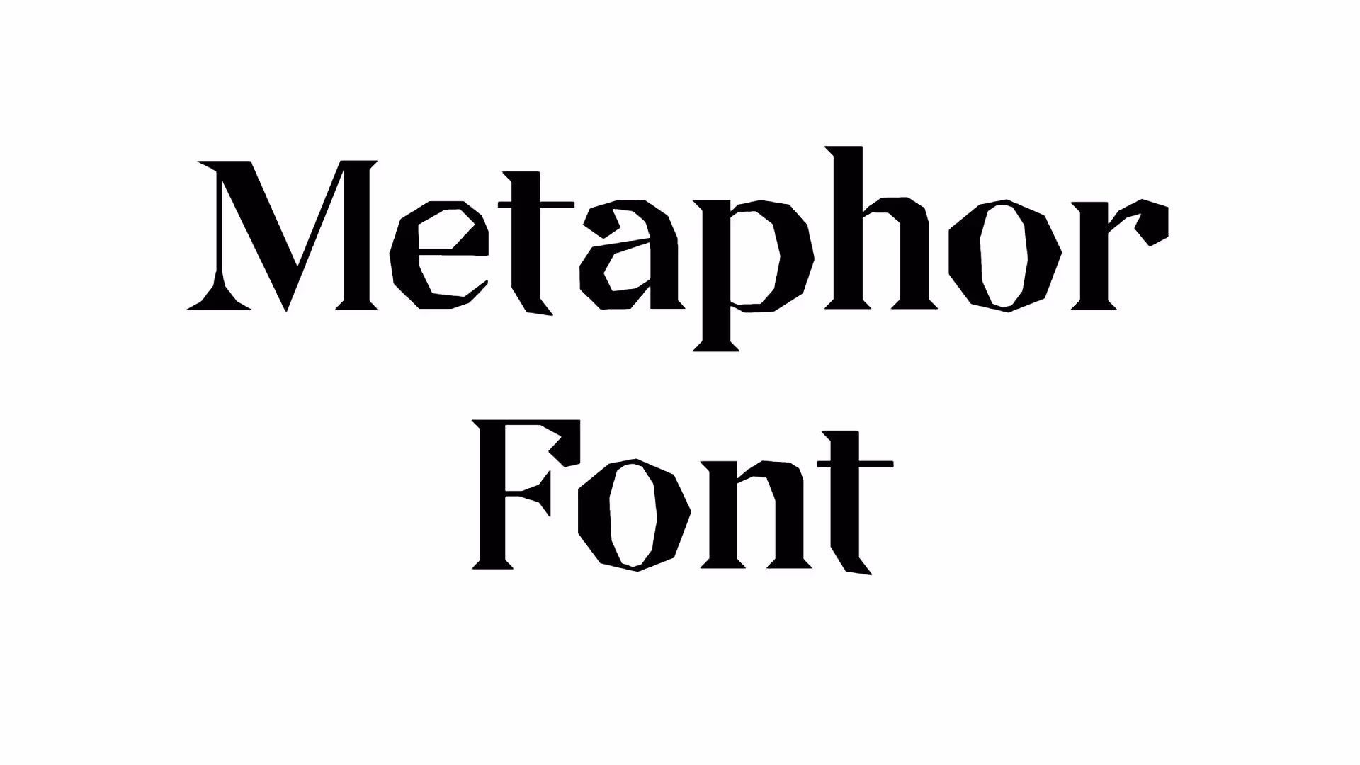 Metaphor Font