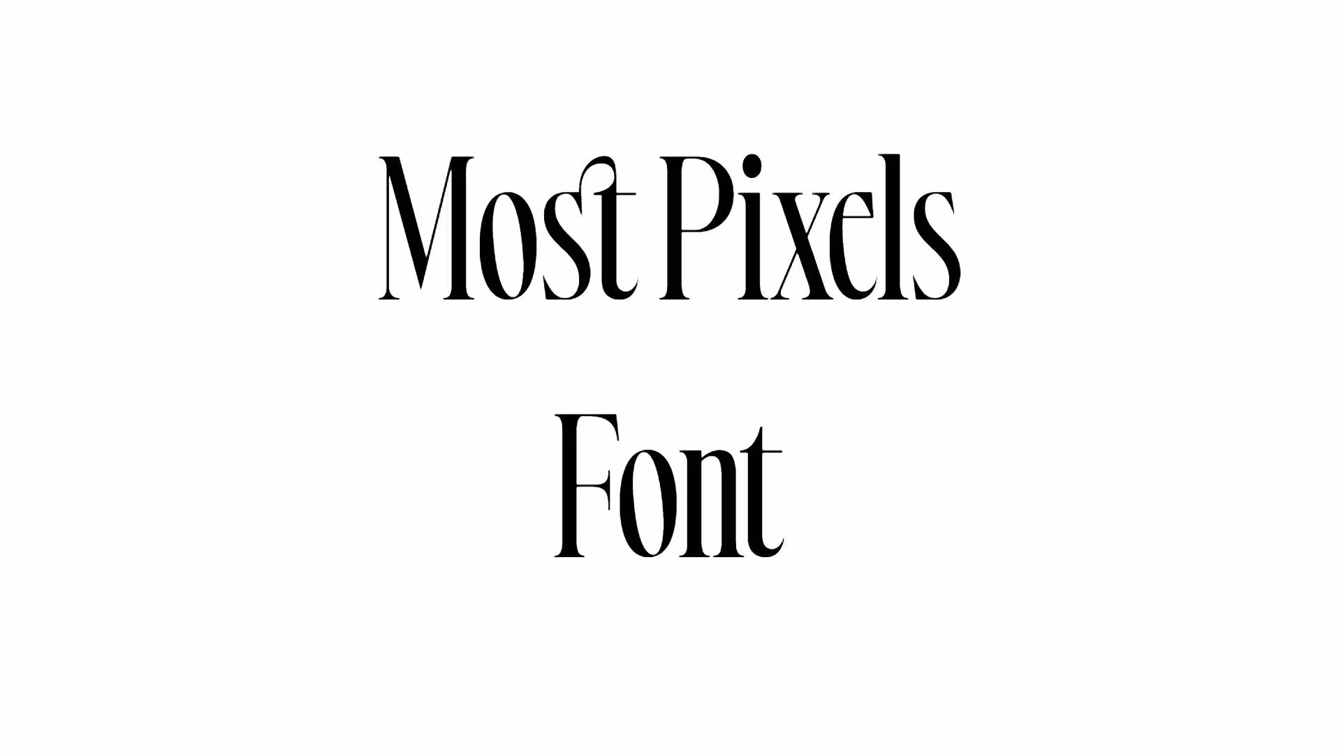 Most Pixels Font