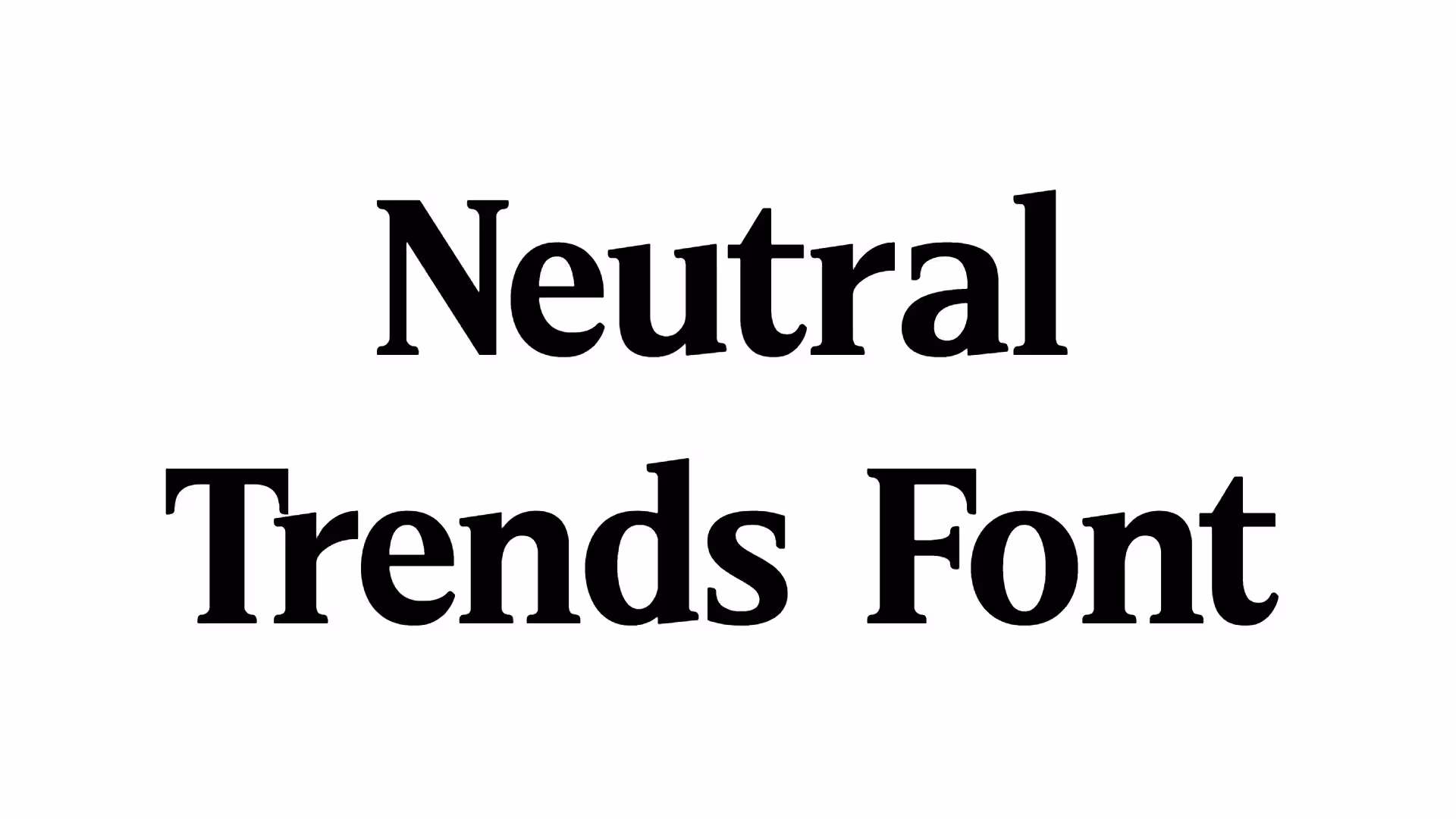 Neutral Trends Font