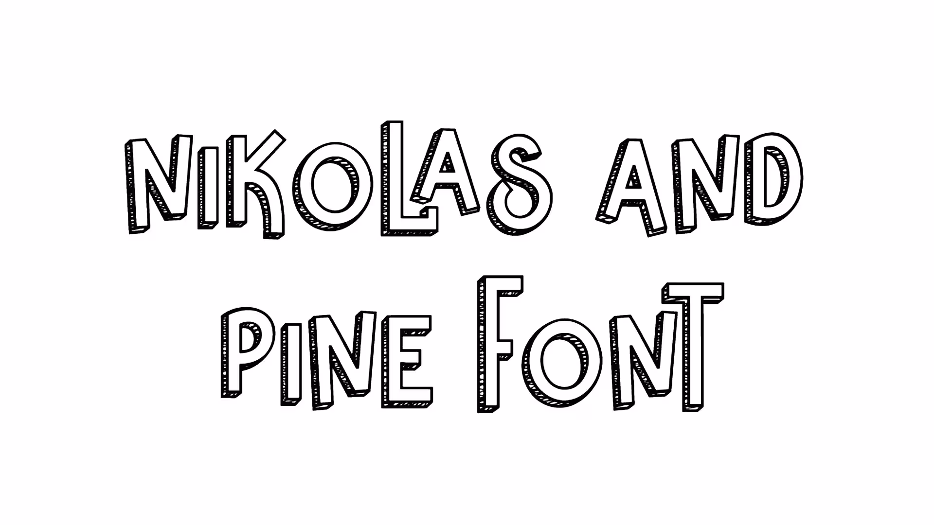 Nikolas and Pine Font