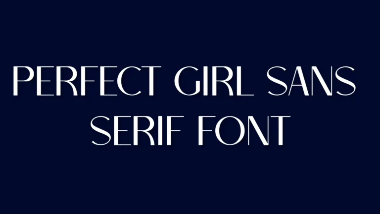 Perfect Girl Sans Serif FONT