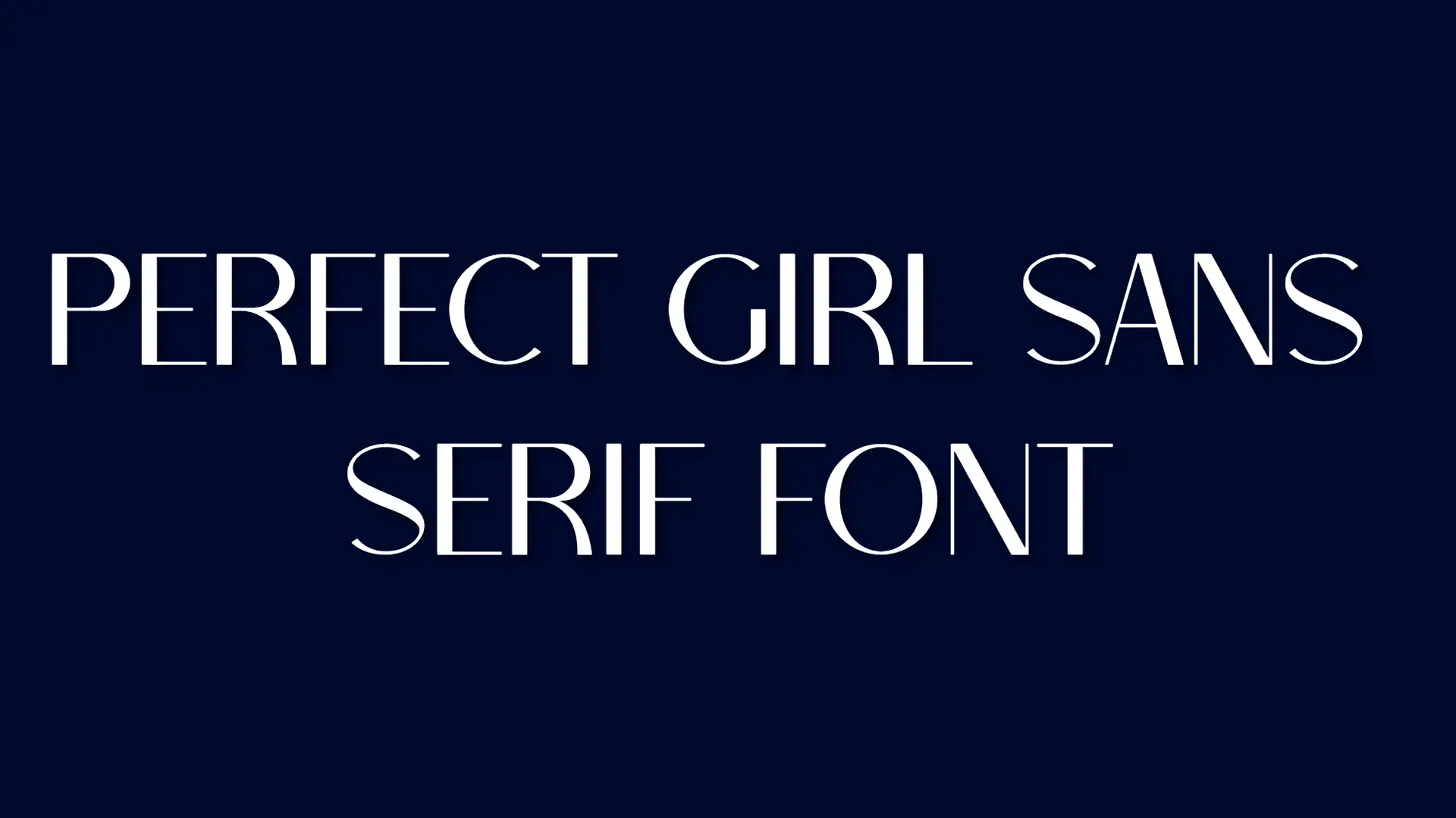 Perfect Girl Sans Serif FONT