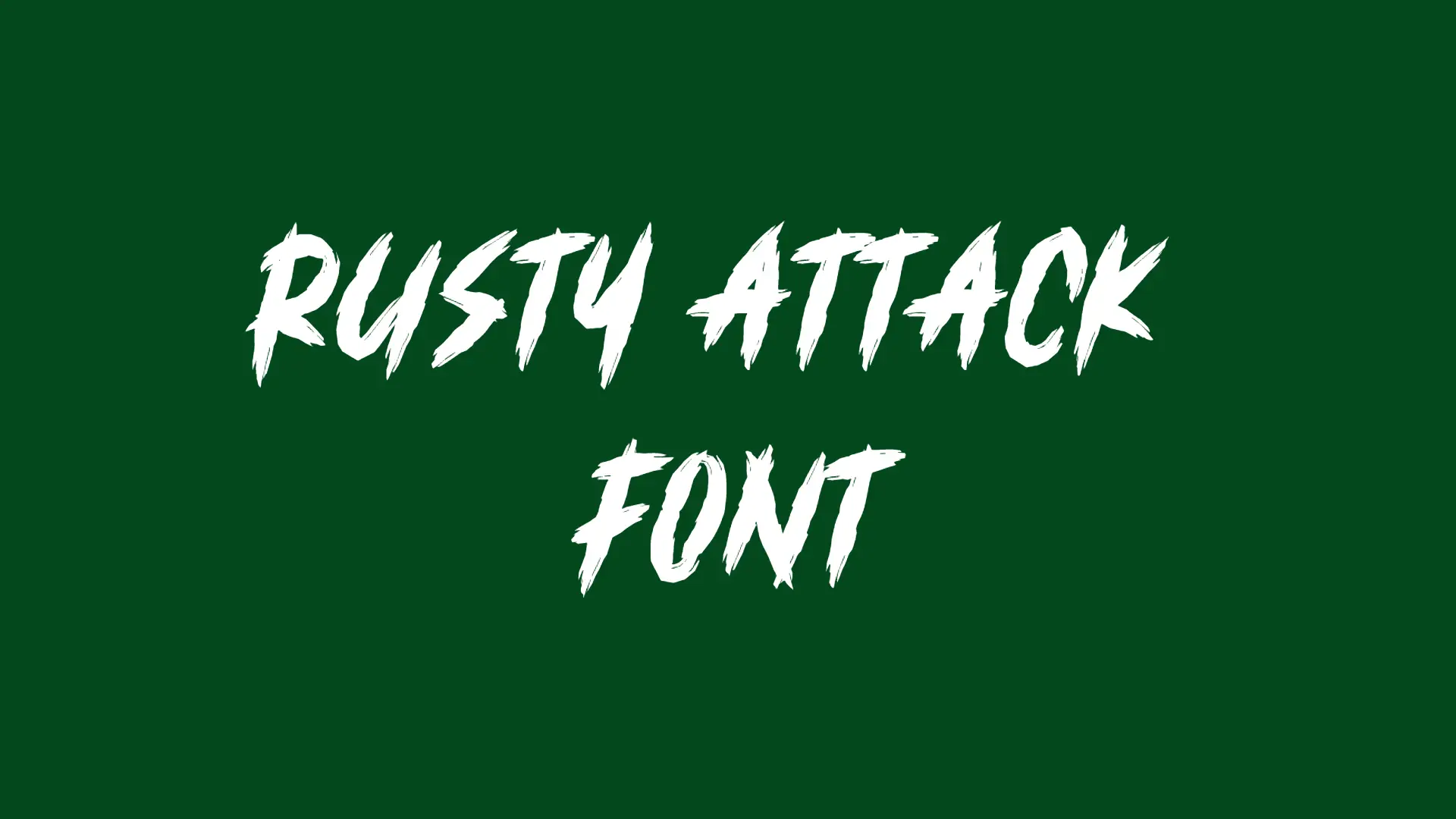 RUSTY ATTACK Font