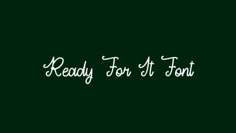 Ready For It Font