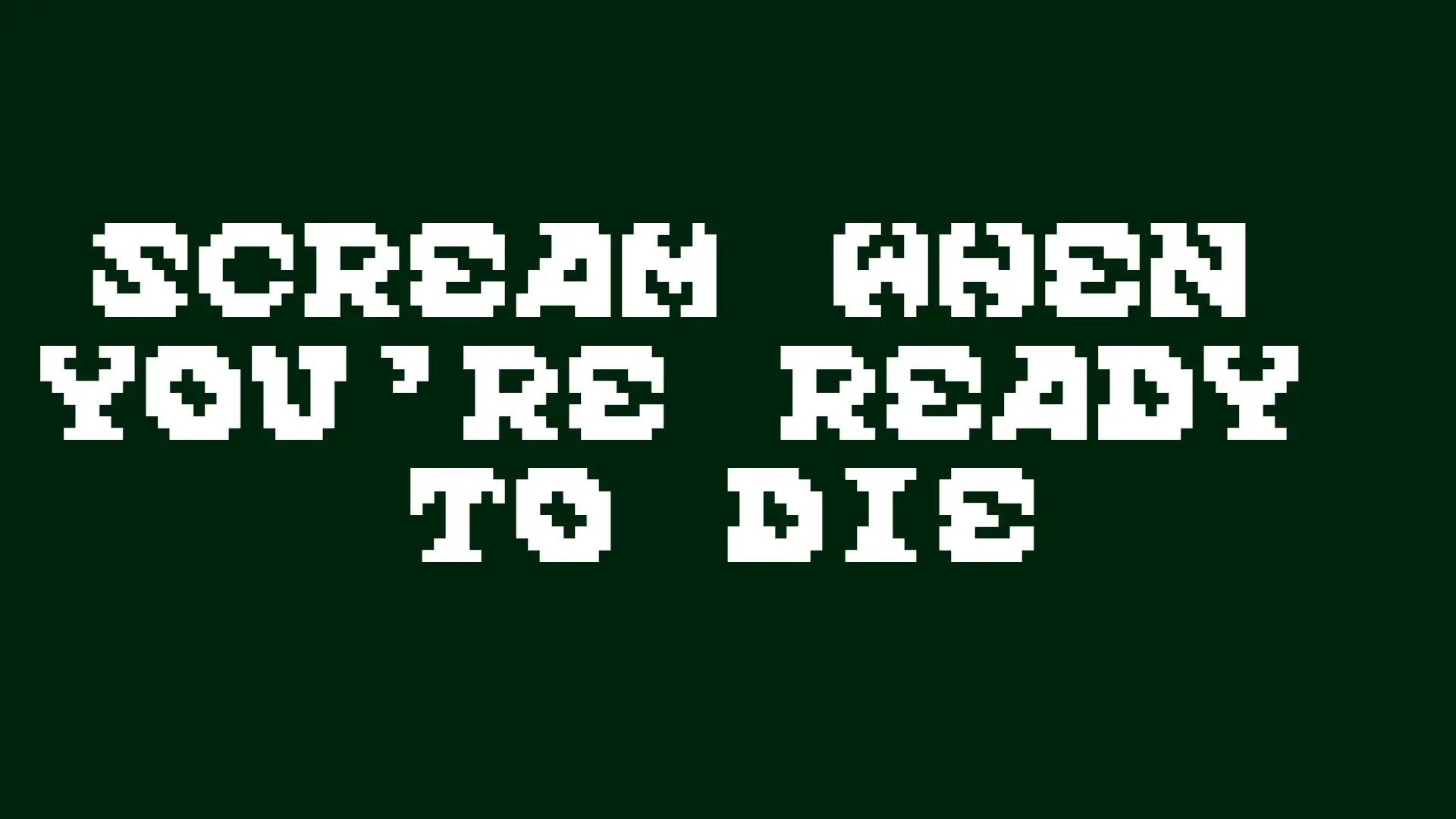 Scream When You're Ready To Die Font
