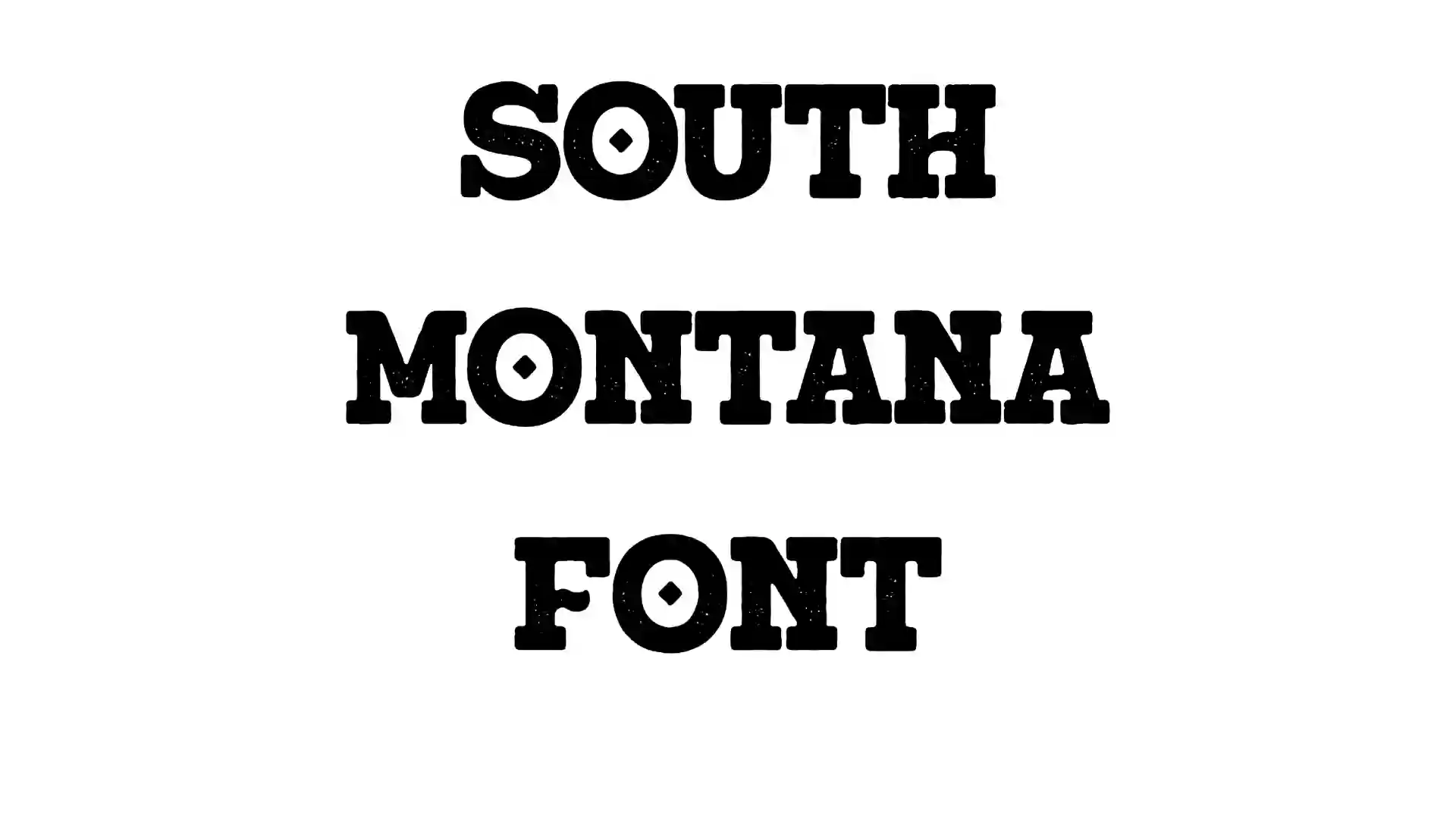 South Montana Font