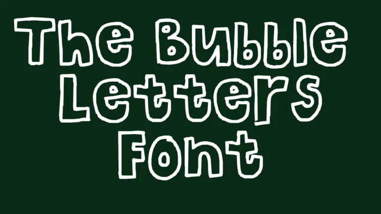 The Bubble Letters Font