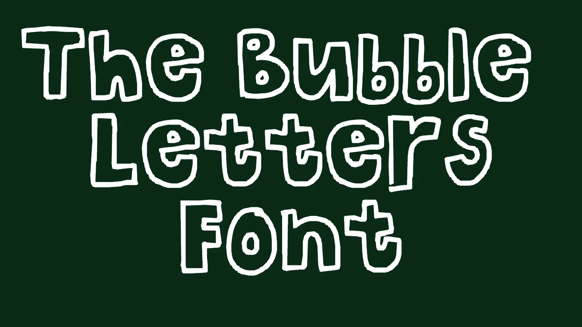 The Bubble Letters Font