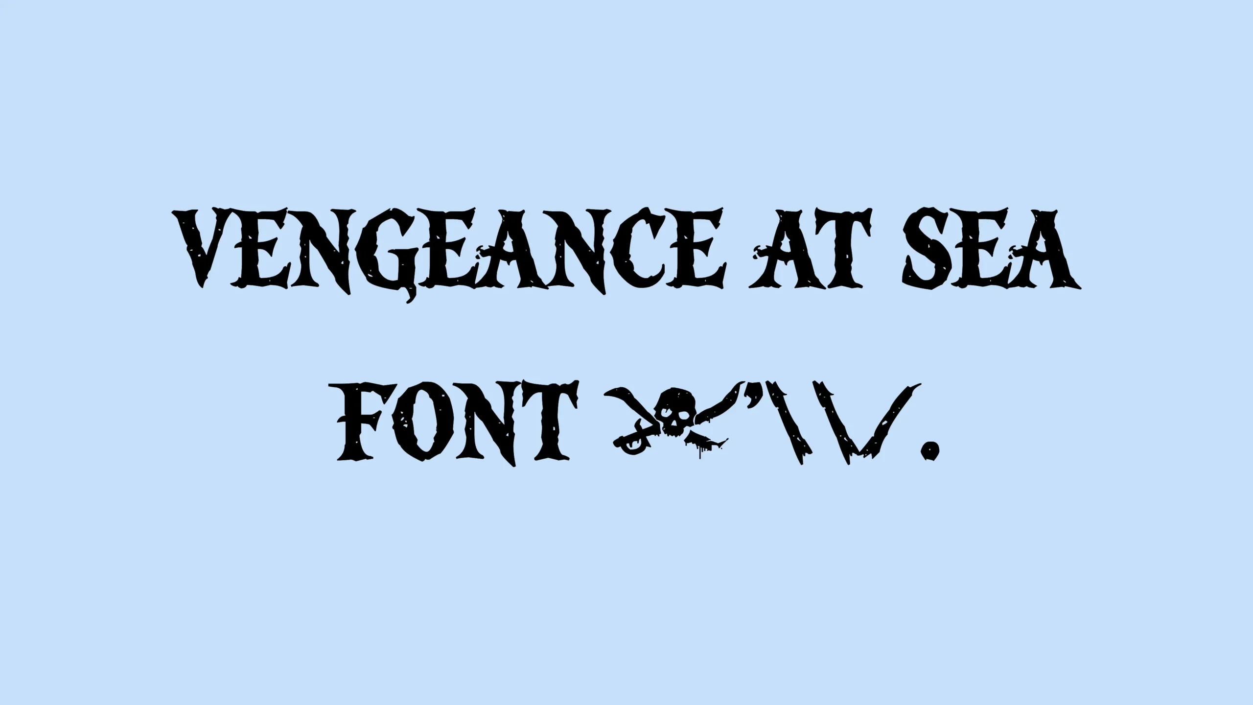 Vengeance at Sea Font