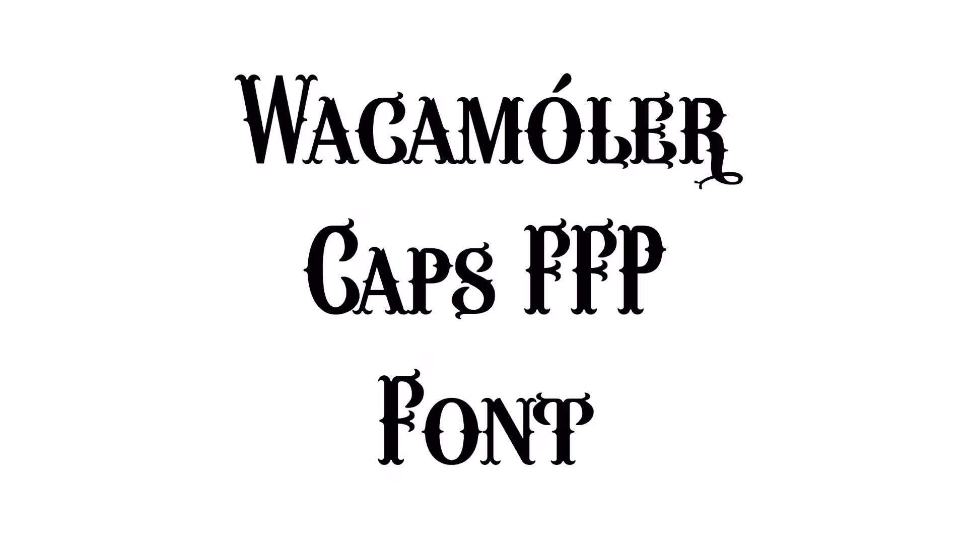 Wacamóler Caps FFP Font
