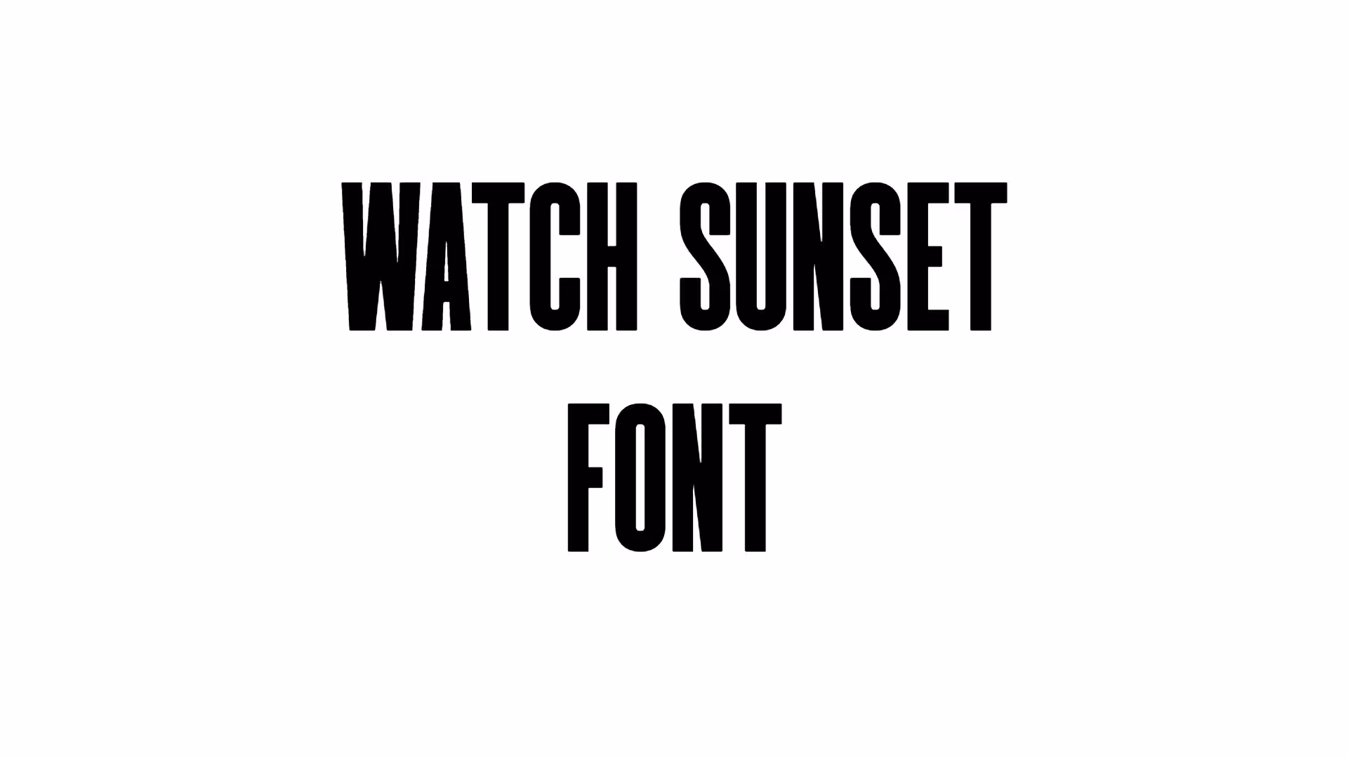 Watch Sunset Font