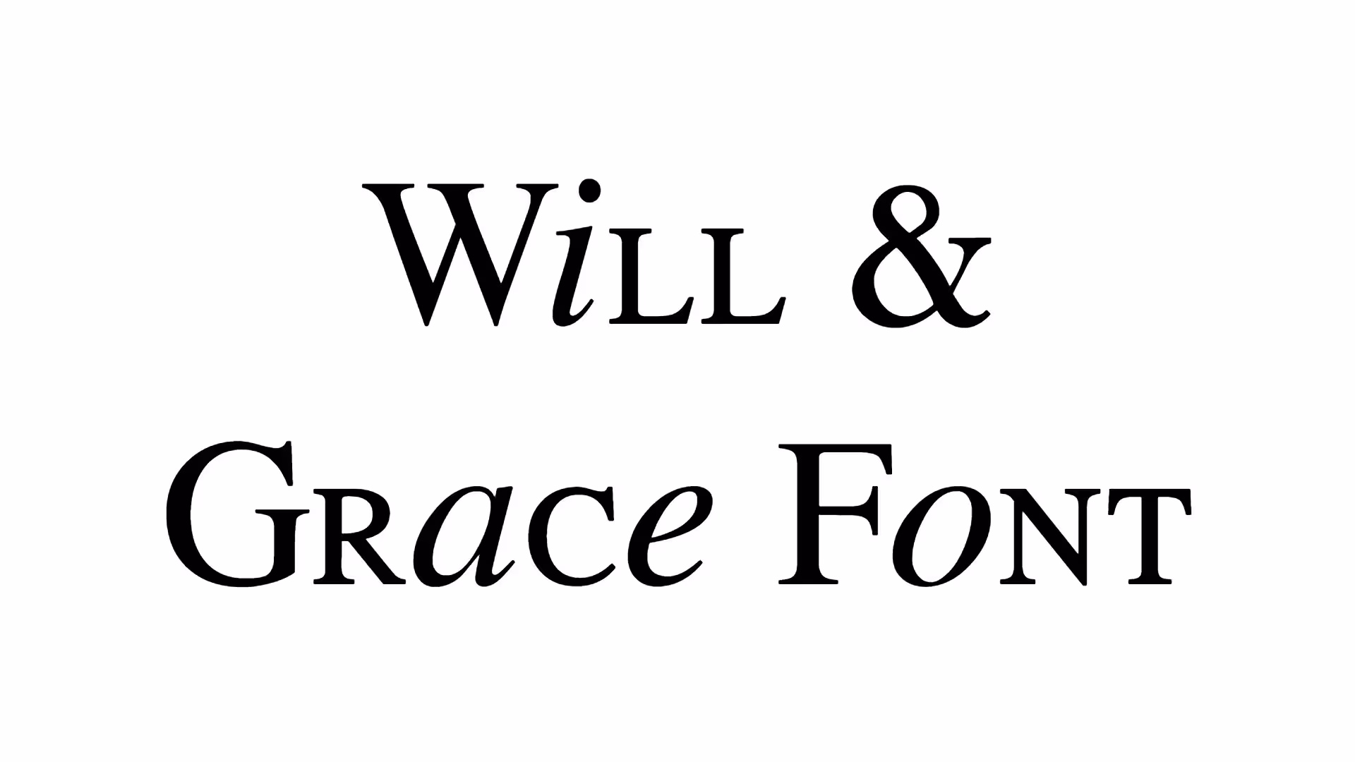 Will & Grace Font